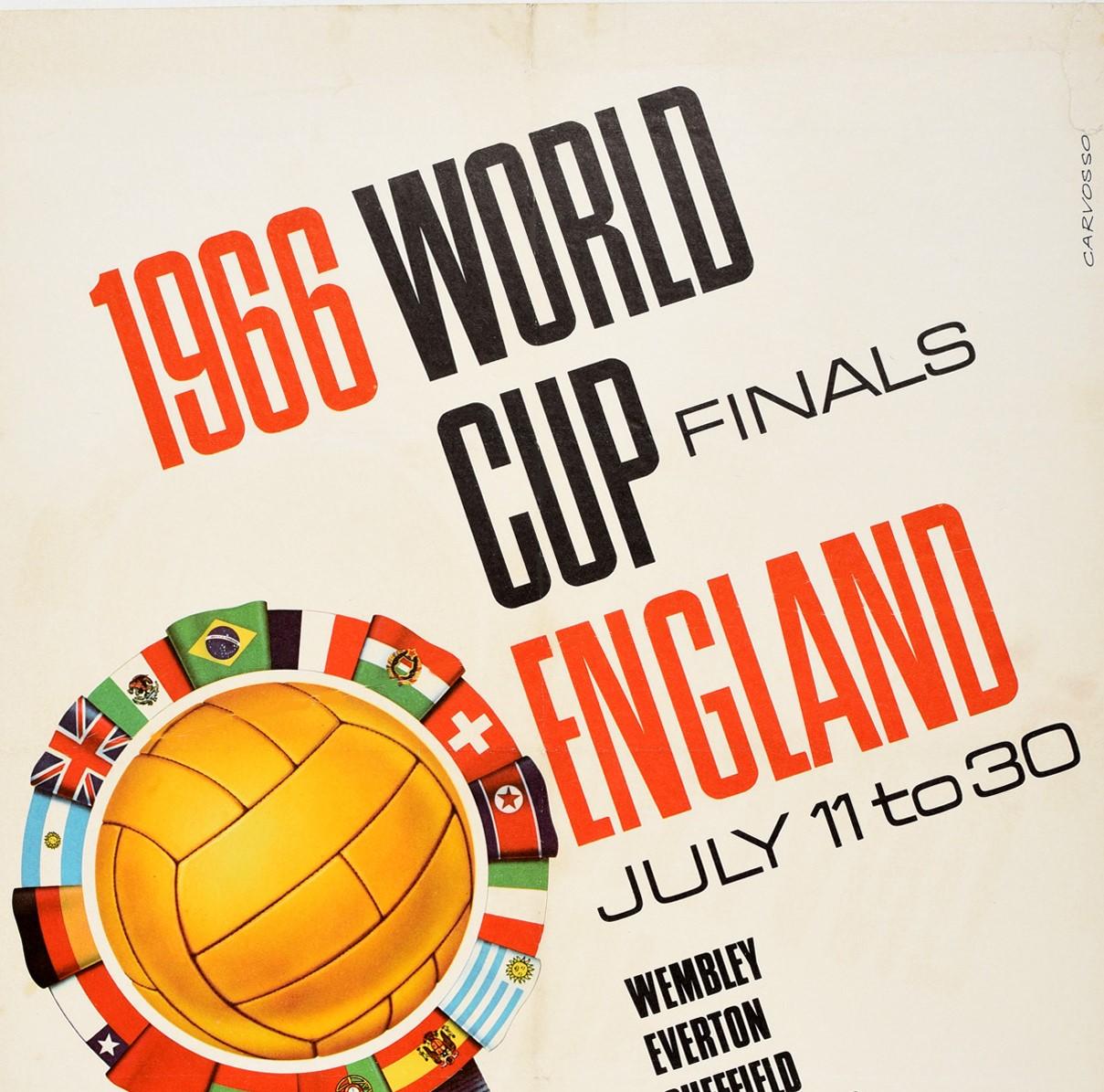 Original vintage sport advertising poster for the 1966 World Cup Finals England July 11-30 Wembley Everton Sheffield Sunderland Aston Villa Manchester Middleborough White City featuring a great illustration of a gold football surrounded by flags of