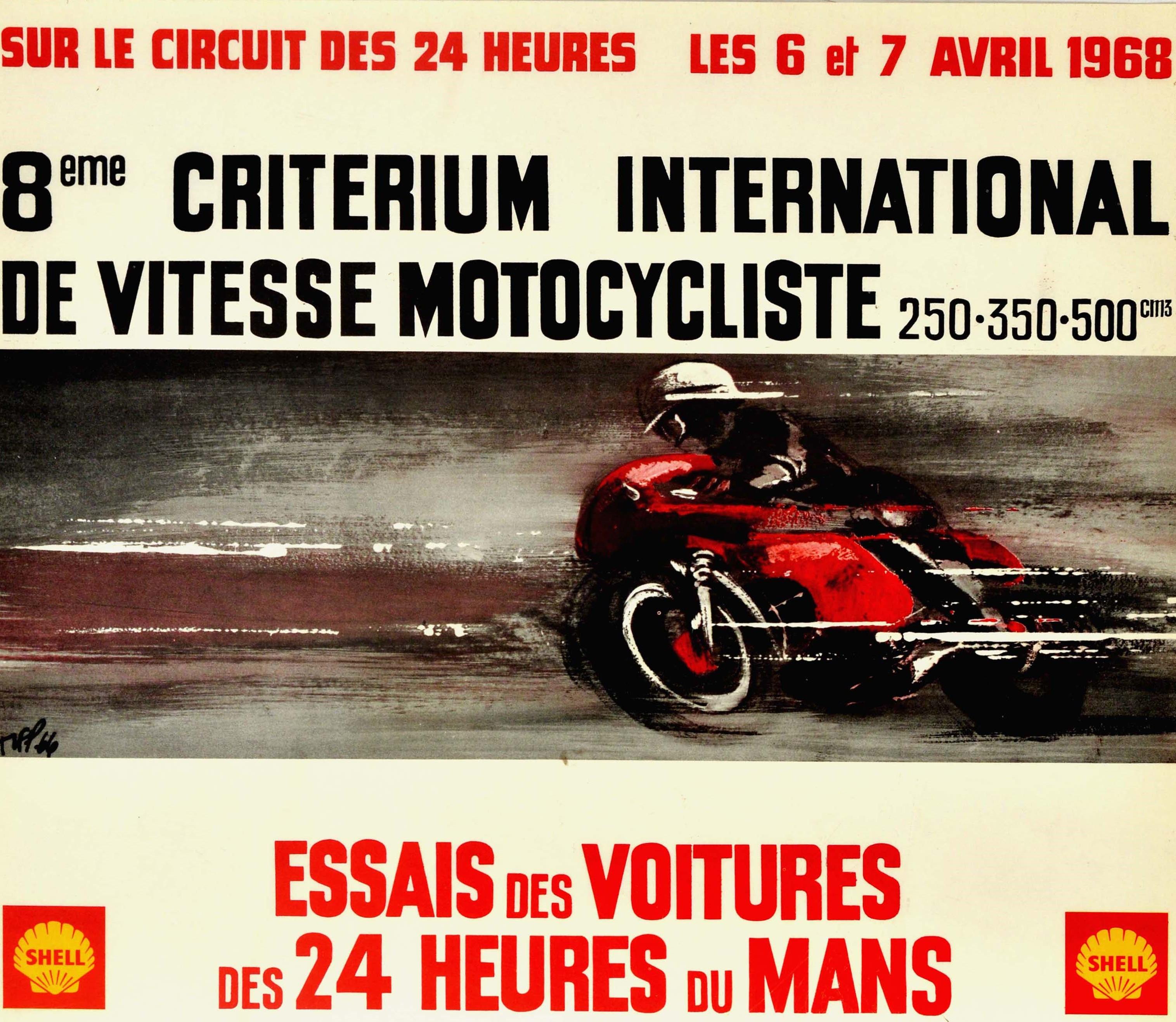 Original vintage motor sport poster for the 8eme Criterium International de Vitesse Motocycliste essais des voitures des 24 Heures du Mans sur les circuit des 24 heures les 6 et 7 Avril 1968 / 8th international motorcycle speed event and the 24