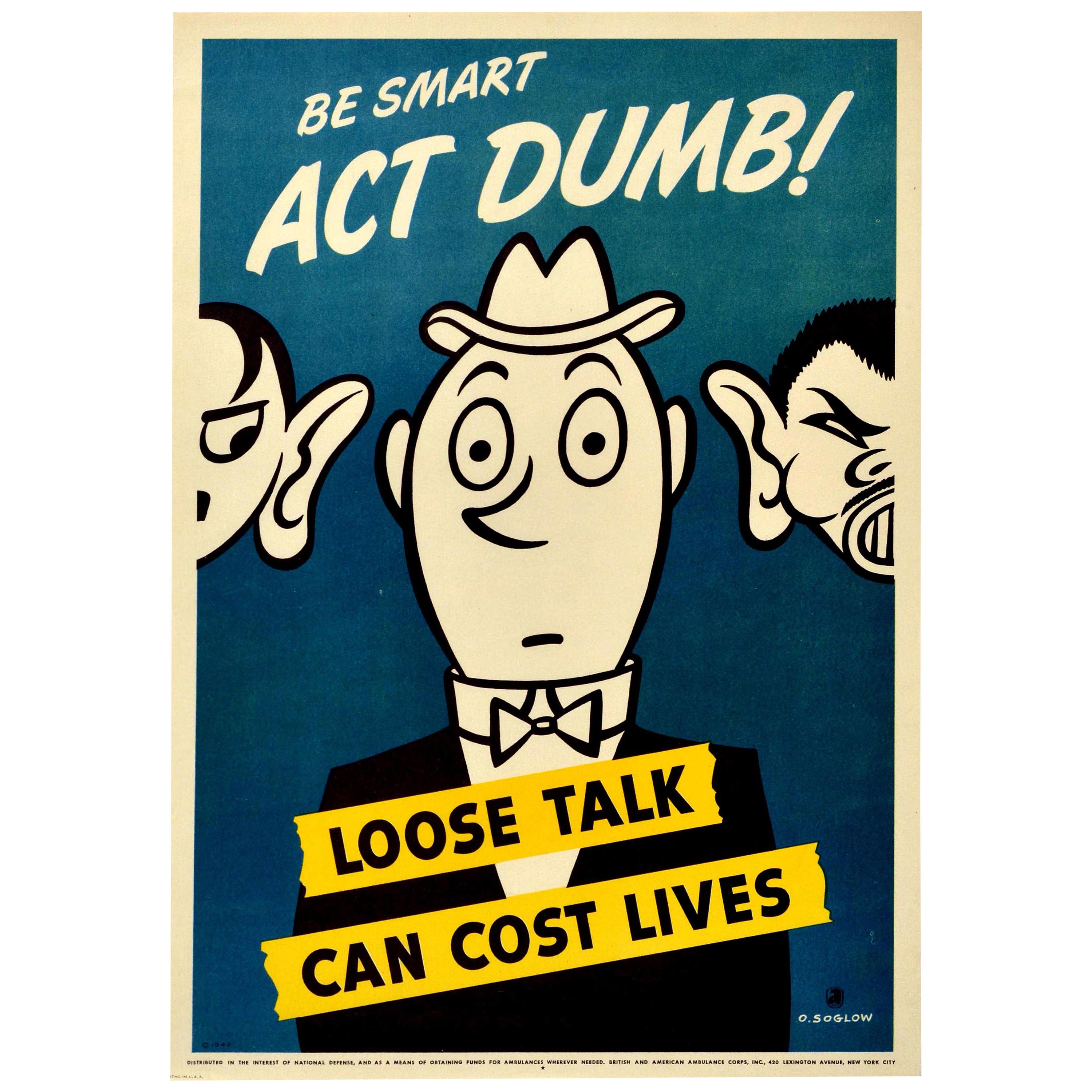 Original Vintage Poster Be Smart Act Dumb Loose Talk Can Cost Lives WWII Defense