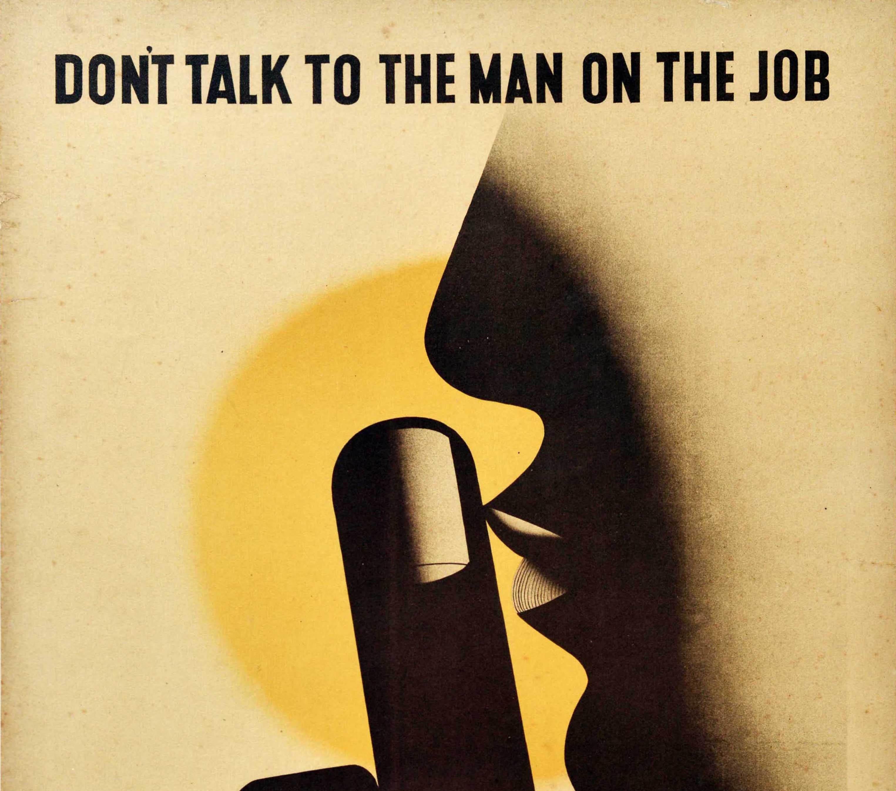 Original vintage health and safety poster - Don't talk to the man on the job - featuring a great design by the notable artist duo Tom Eckersley (1914-1997) and Eric Lombers (1914-1978) depicting a man with his finger at his mouth indicating the need