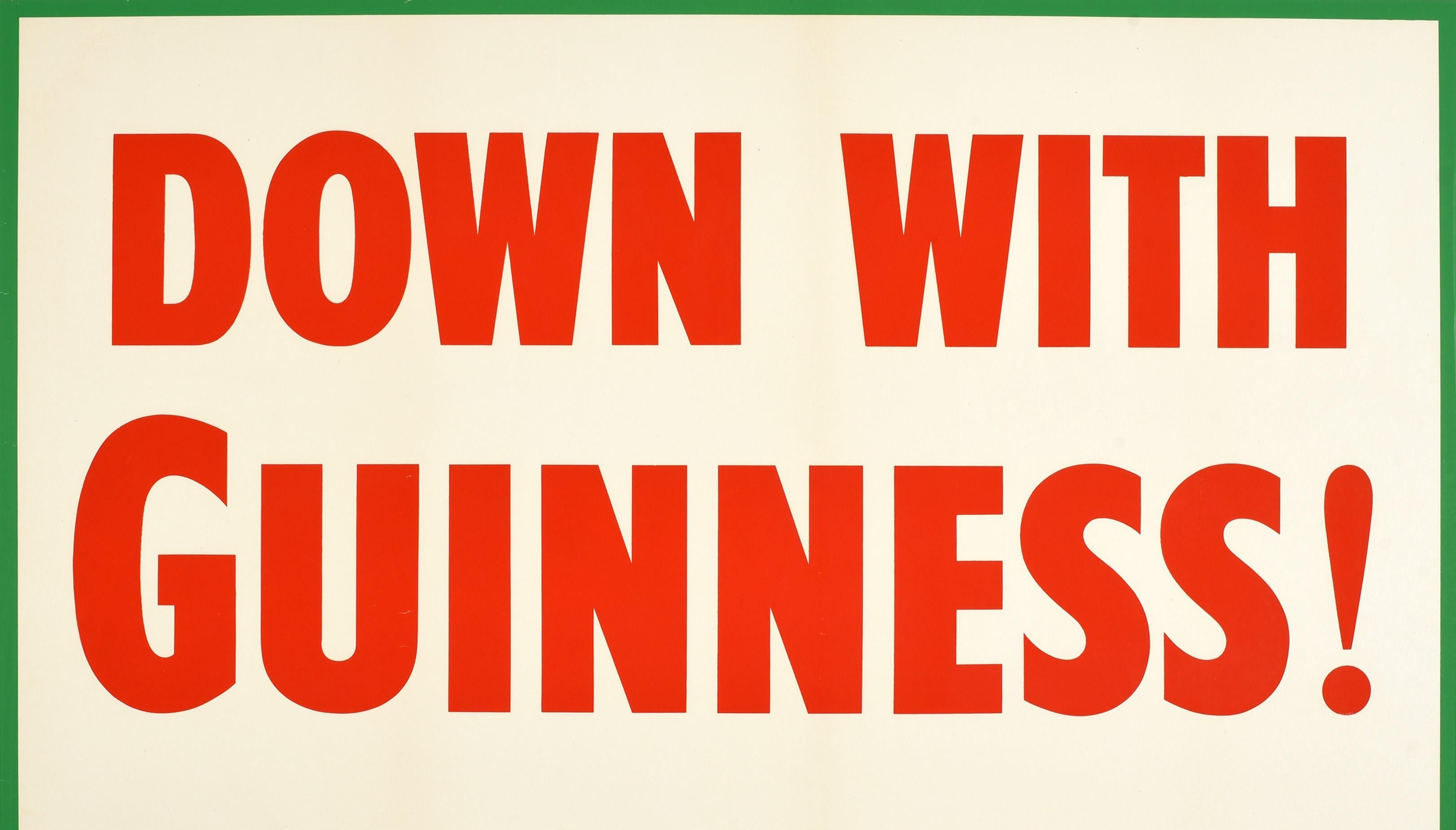 Original vintage drink advertising poster featuring text in bold red and black letters framed by a green line border: Down With Guinness! - then you'll feel better. One of the world's most popular beer drink brands, Guinness is an Irish dry stout