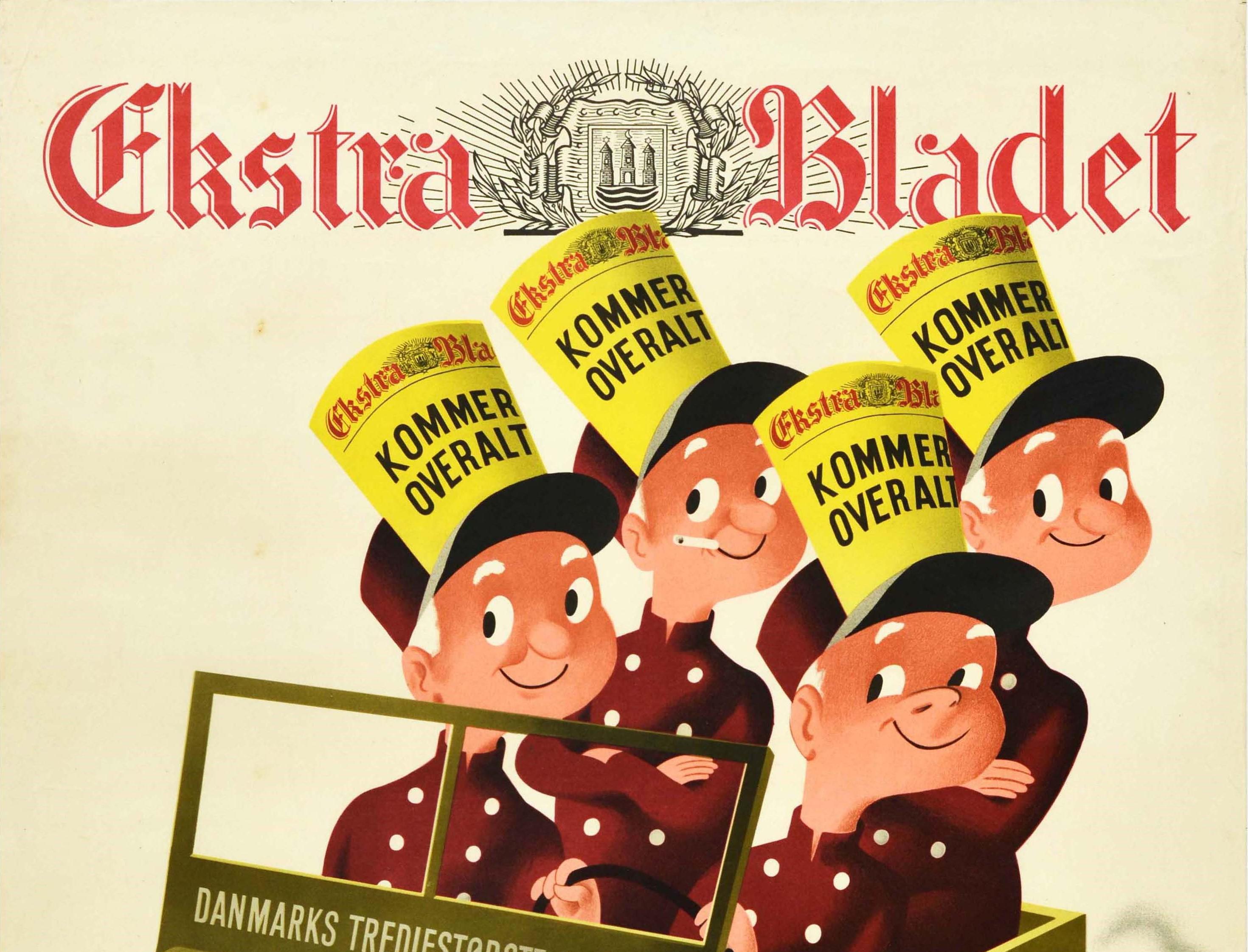 Original vintage advertising poster for the Danish Ekstra Bladet newspaper featuring a fun illustration of four smiling men in uniform jackets and hats with papers reading - Elstra Bladet Kommer Overalt / Ekstra Bladet Comes Everywhere - riding in a