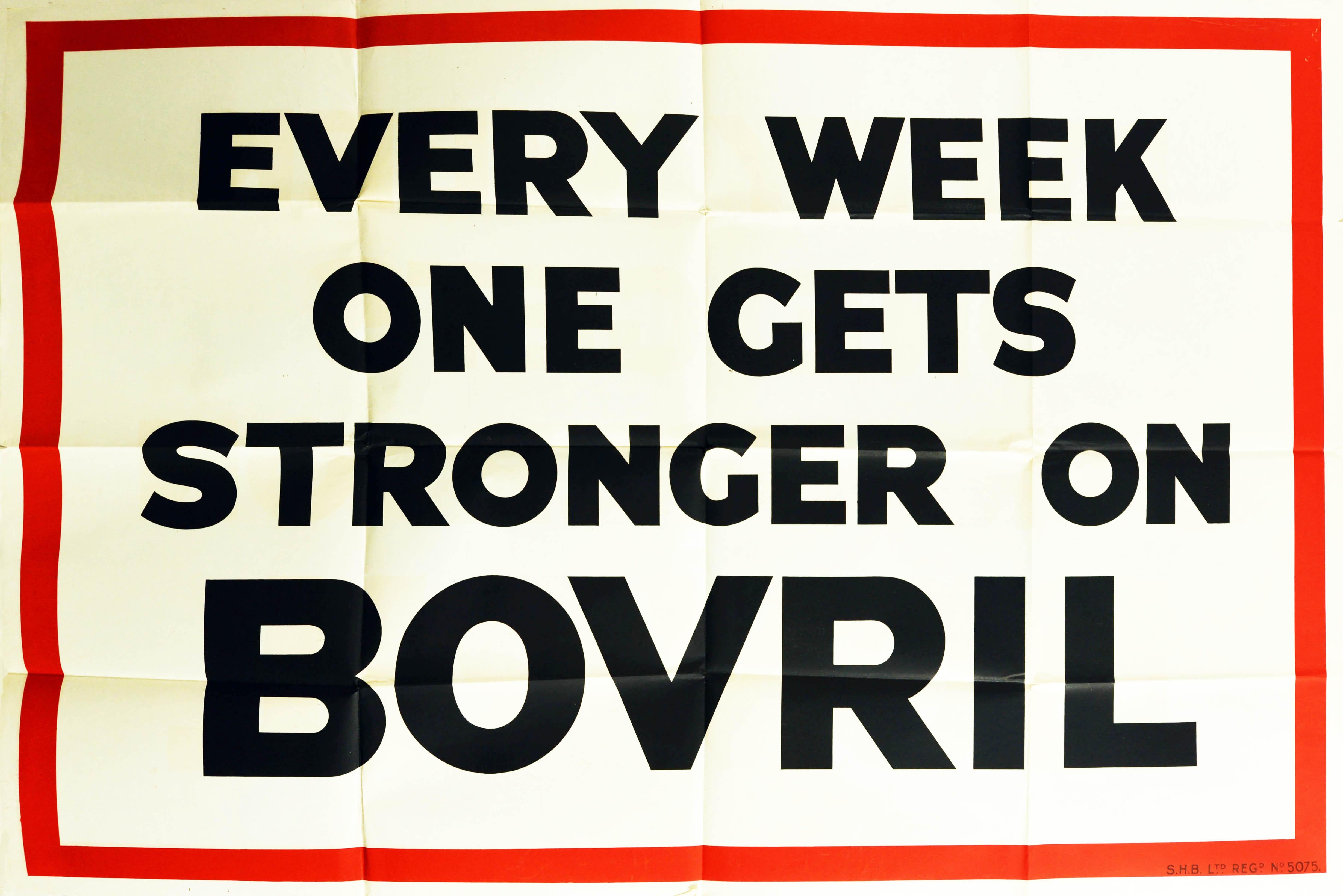 Original vintage food advertising poster for Bovril - Every week one gets stronger on Bovril - featuring bold black lettering on a white background in a red frame border. Printed in Britain in the 1930s, this campaign used puns and word play to