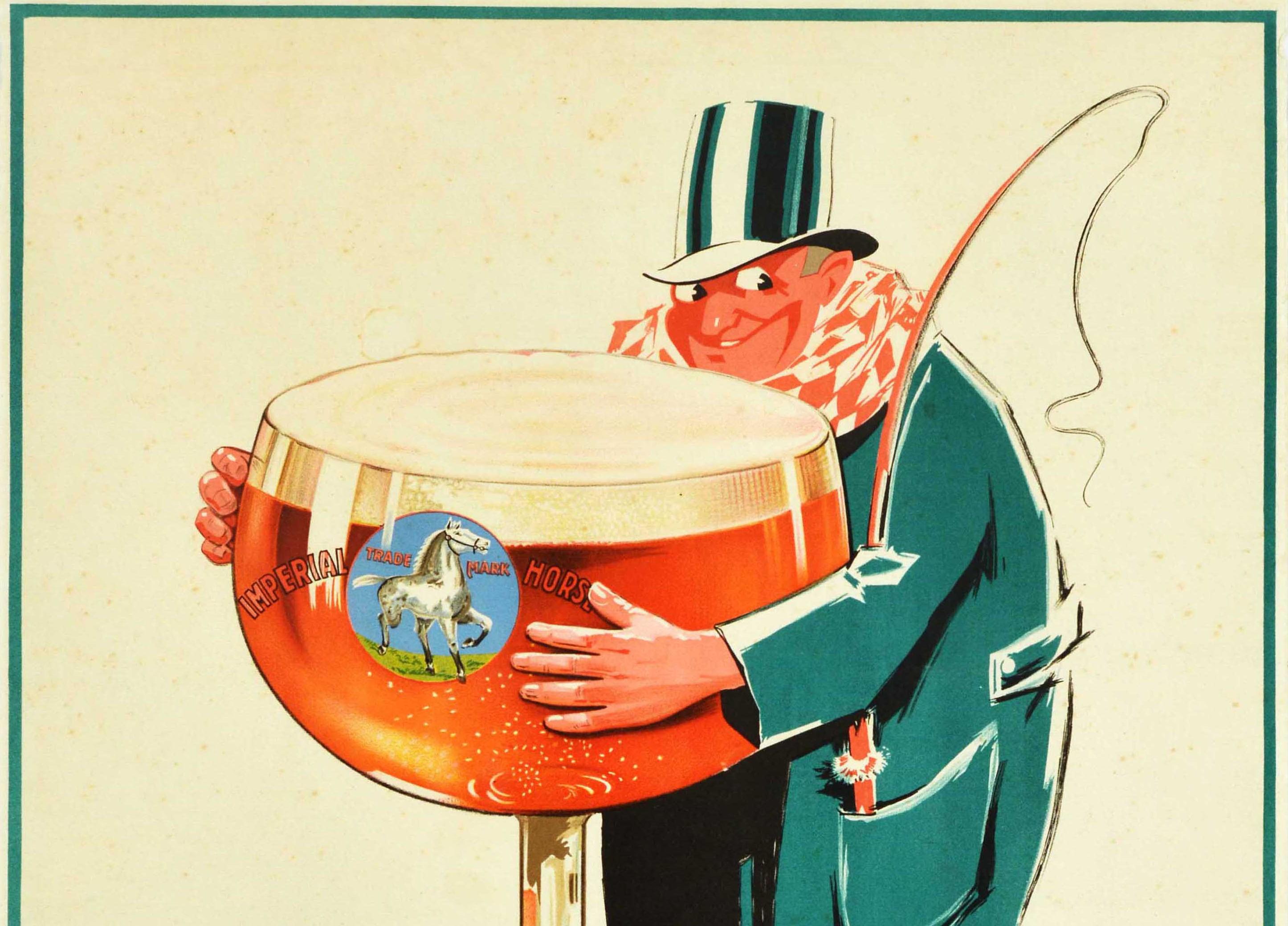 Original vintage beer drink poster advertising Horse Ale Imperial featuring a fun illustration of a smiling coachman dressed in a long green coat and top hat with a whip in his pocket, hugging a large Belgian goblet glass filled with beer, a logo of