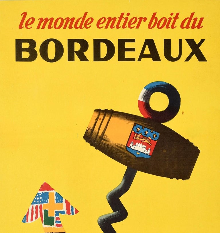 Original vintage drink advertising poster for Bordeaux wines of France - le monde entier boit du Bordeaux vous aussi / the whole world drinks Bordeaux you too - featuring a bright and colorful design by the French poster artist Herve Moran