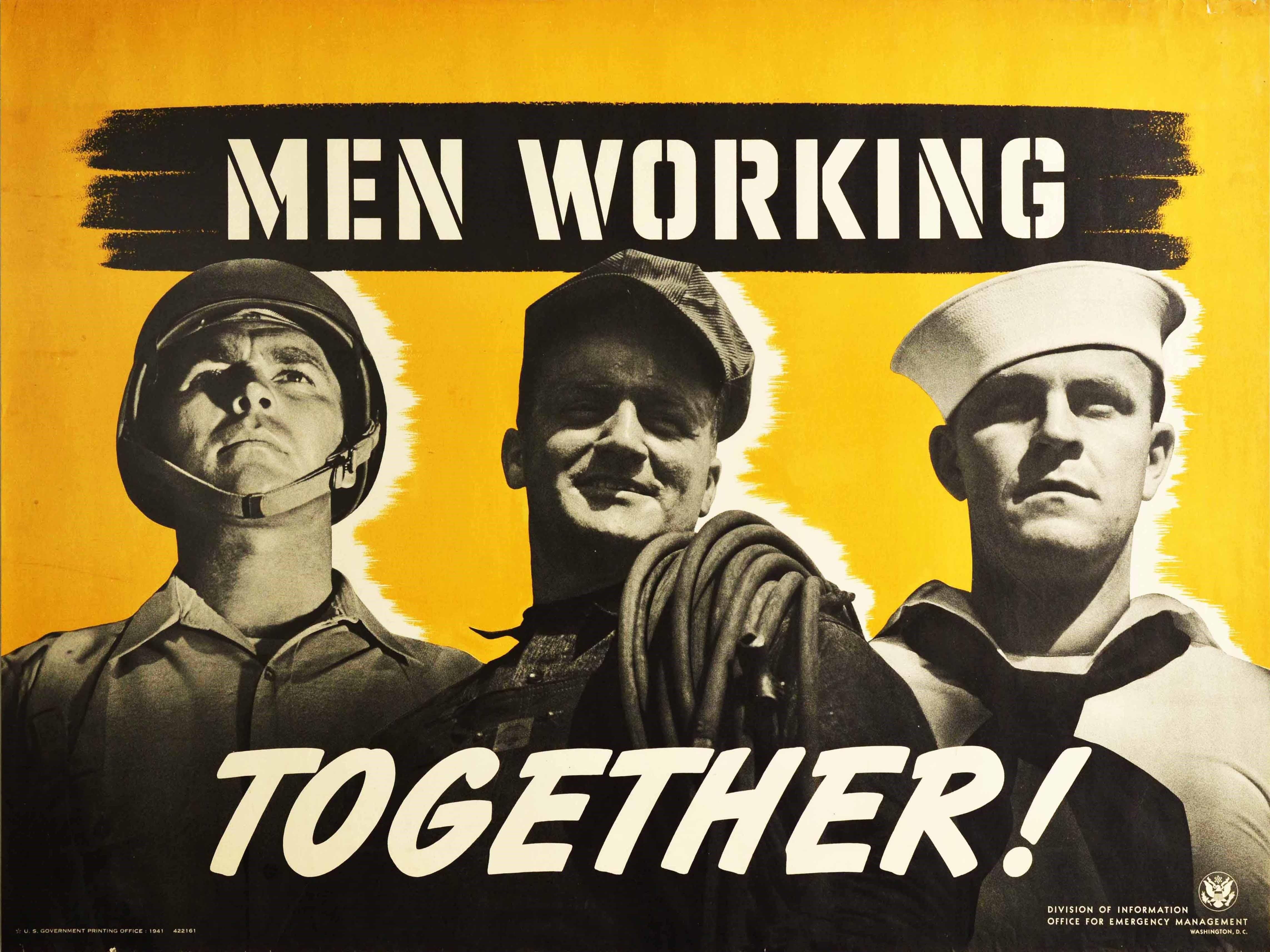 Original vintage World War Two poster - Men Working Together! - featuring a US Army soldier and Navy sailor in military uniform standing behind a smiling factory worker with rubber pipes over his shoulder in front of a yellow shaded background, the