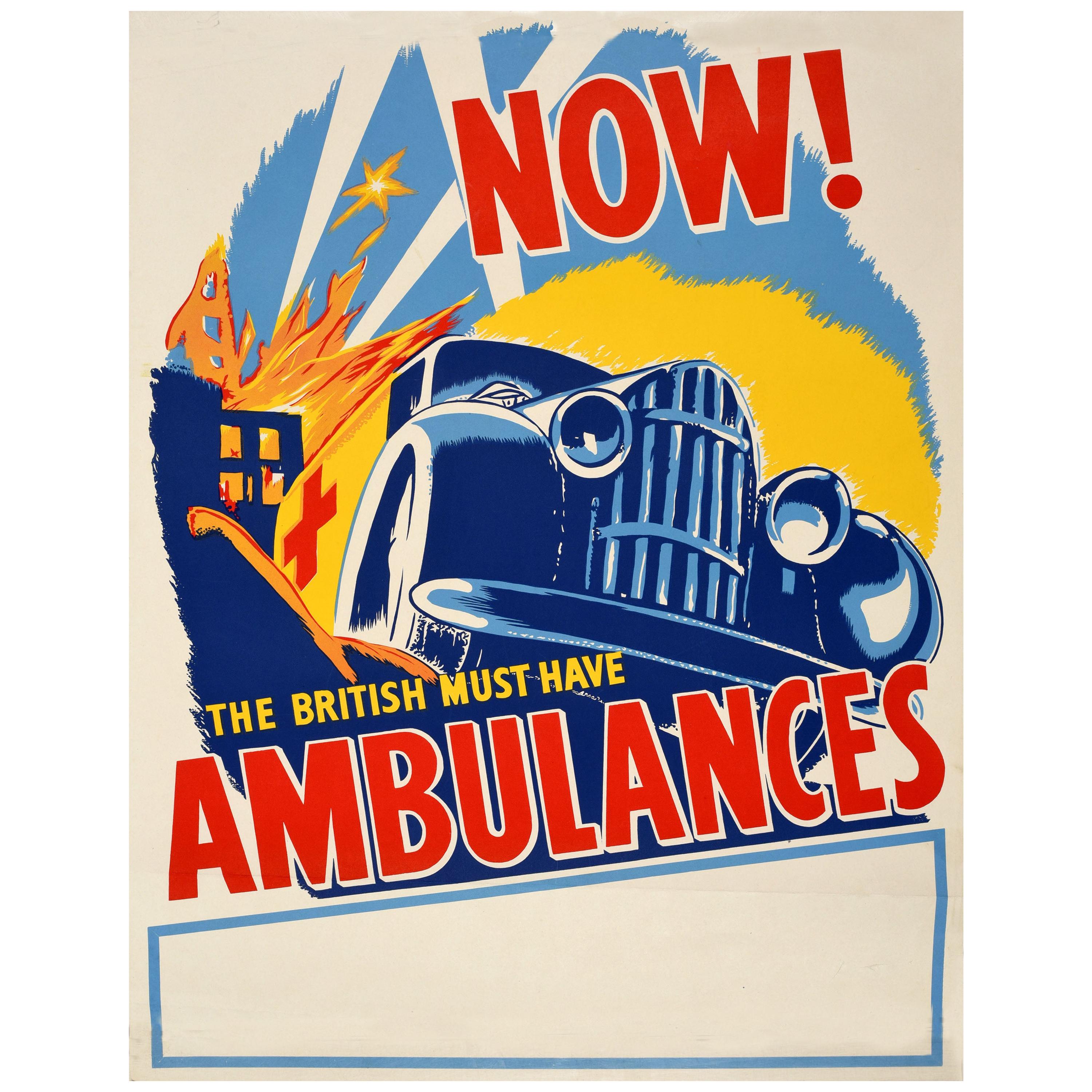 Original Vintage Poster Now The British Must Have Ambulances WWII Red Cross Aid