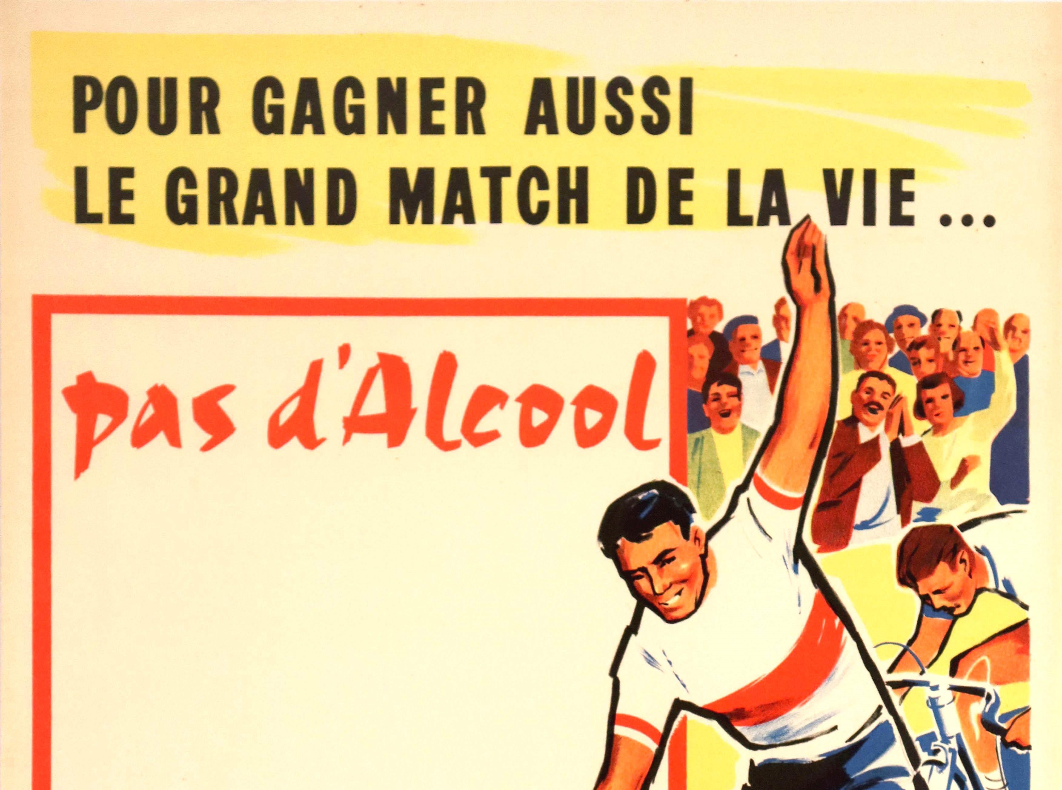 Poster di propaganda sociale originale d'epoca che promuove la vita pulita e la sobrietà - Pour gagner aussi le grand match de la vie pas d'alcool / Per vincere anche la grande partita della vita, niente alcol - con un'illustrazione di ciclisti in