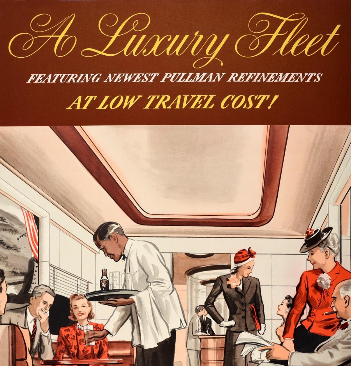 Original vintage Pennsylvania Railroad poster - A luxury fleet featuring newest Pullman refinements at low travel cost! - showing smartly dressed passengers enjoying the inside of a Pullman train carriage with a waiter serving drinks to people