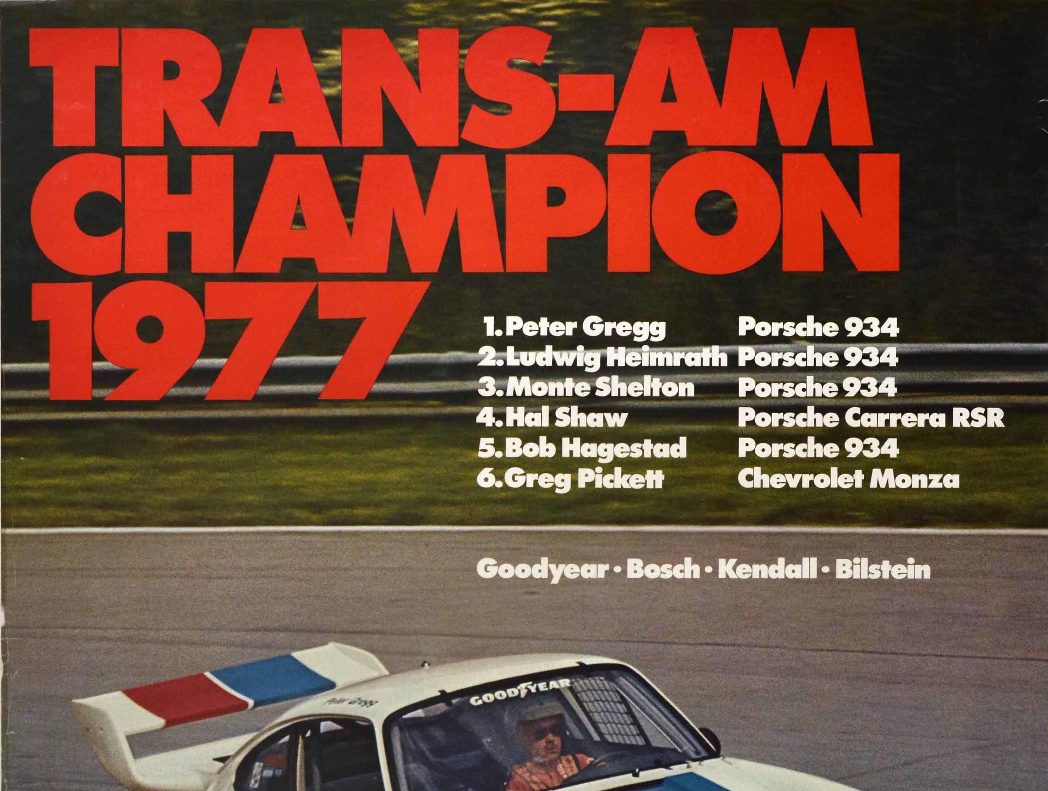 Original vintage motorsport poster celebrating Porsche as the Trans-Am Champion 1977 featuring a photograph of white Porsche 934 marked with red and blue stripes along the centre being driven by the American racing driver Peter Gregg (1940-1980) at