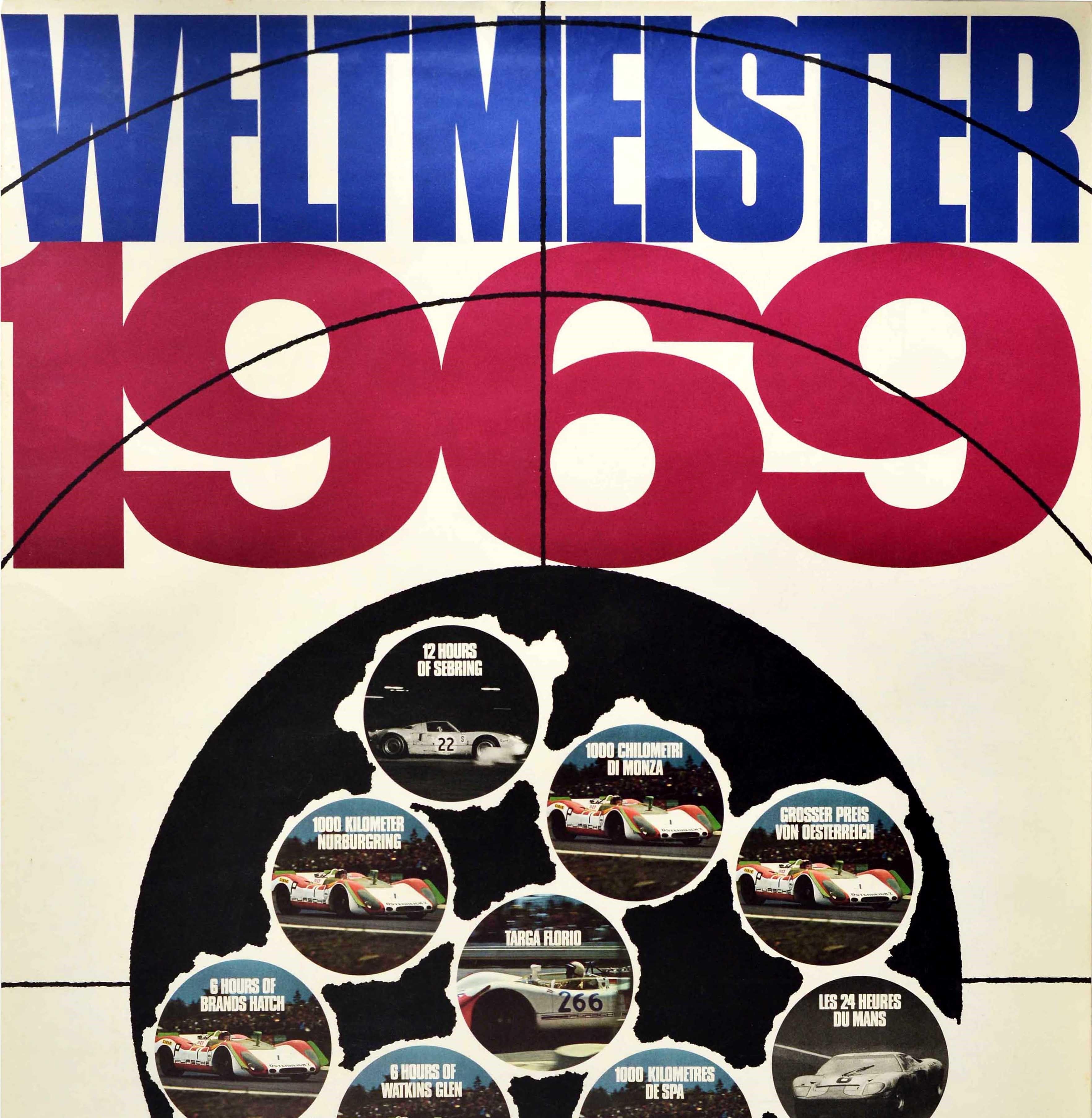 Original vintage motorsport poster for Porsche Champion / Weltmeister 1969 celebrating their car racing victories featuring a great design by Erich Strenger (1922-1993) resembling a shooting target in a gun range with photos in the gunshot holes