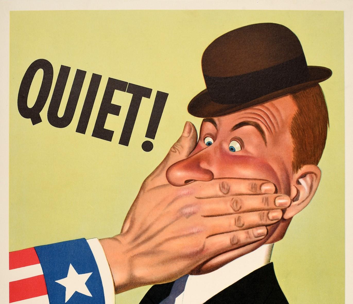 Original vintage World War Two propaganda poster - Quiet! Loose Talk Can Cost Lives - featuring a great design depicting a surprised looking businessman wearing a suit and bowler hat looking down at a large hand with an American flag on the sleeve