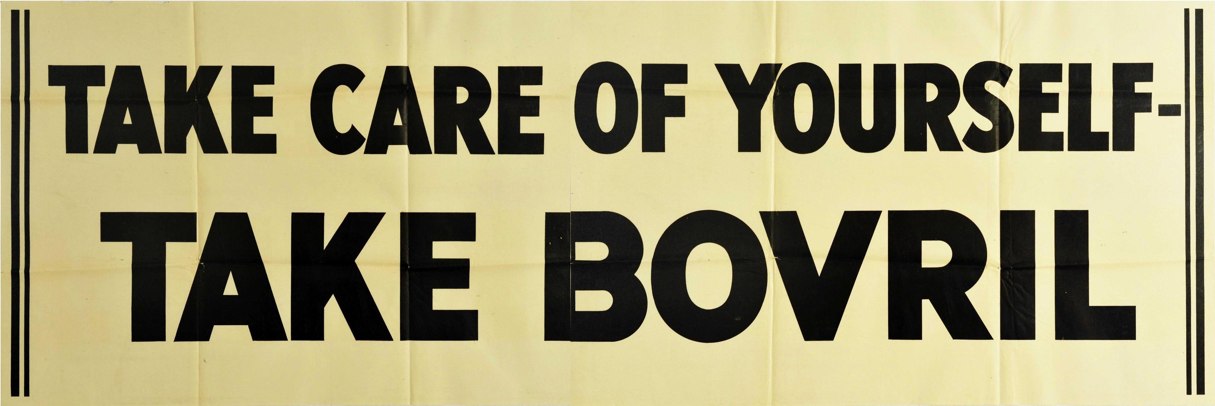 Original vintage food advertising poster for Bovril - Take care of yourself Take Bovril - featuring bold black lettering on a white background with black borders on the sides. Printed in Britain in the 1930s, this campaign used puns and word play to