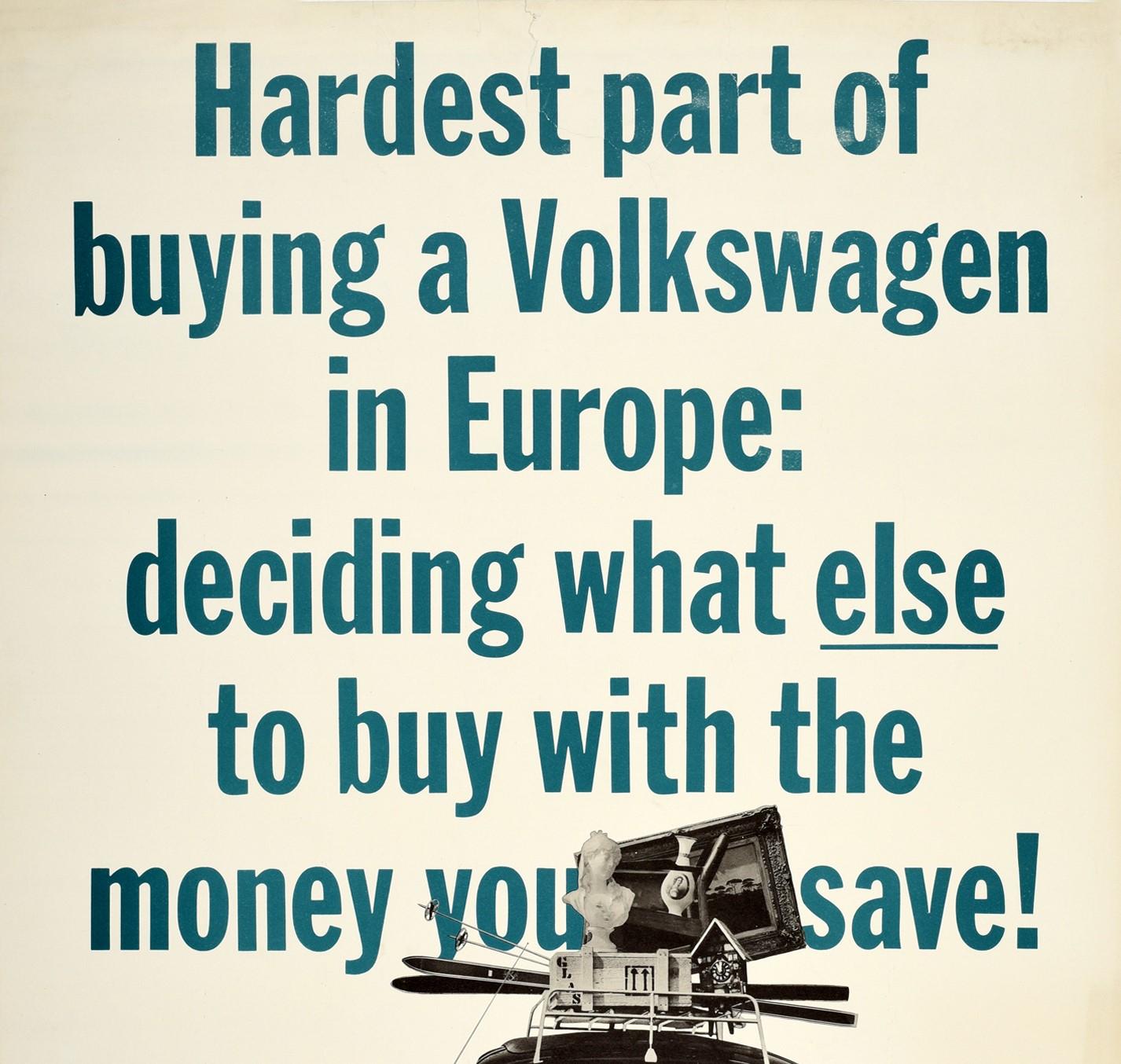Original vintage car dealer showroom advertising poster for Volkswagen Beetle - Hardest part of buying a Volkswagen in Europe: deciding what else to buy with the money you save! - featuring a great black and white design depicting a smiling man