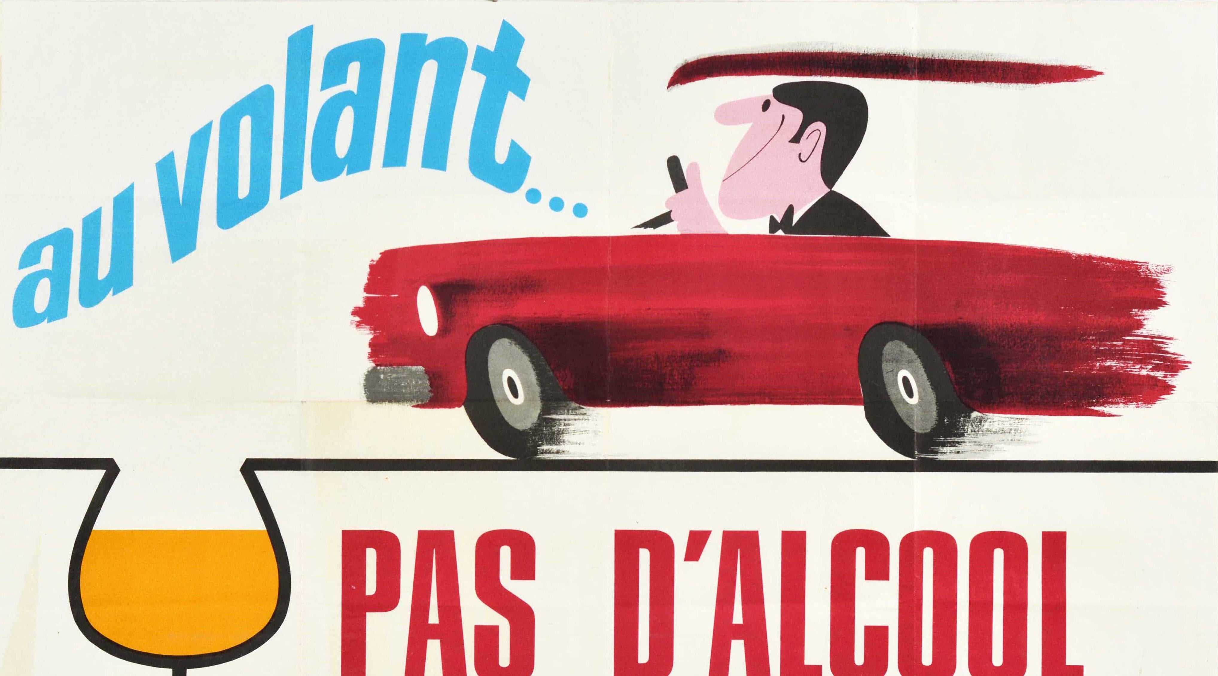 Affiche de propagande originale - Au volant ... pas d'alcool / Driving ... no alcohol - émise par La Prévention Routière, agence française de prévention des accidents de la route et de sécurité routière, représentant un homme souriant en cravate