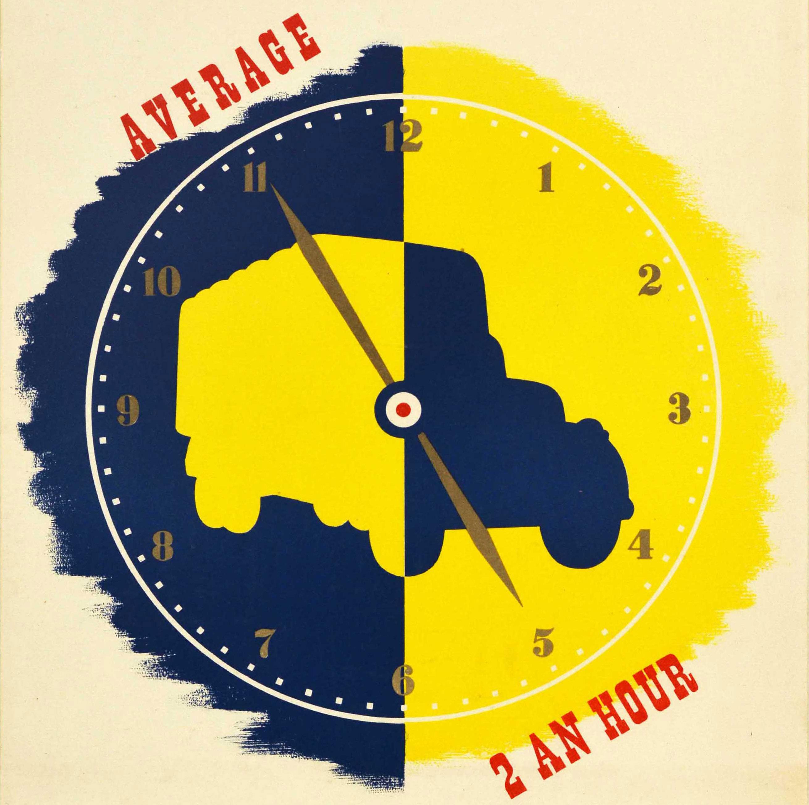 Original vintage road safety poster - Road Accidents in the Royal Air Force average 2 an hour That's two too many! - featuring a great graphic design depicting a clock face on a yellow and blue shaded background with an image of a military truck
