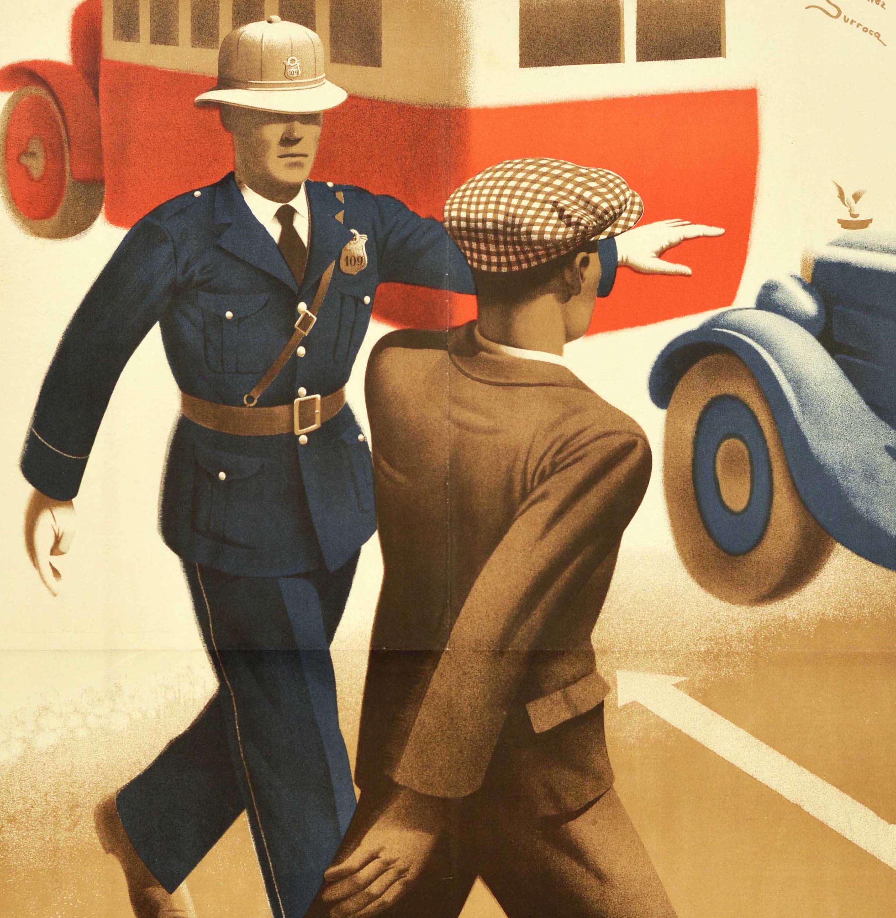 Original vintage road safety propaganda poster - Obey the traffic officer He watches over your life / Obeeix l'agent de trafic Ell vetlla per la teva vida. Great Art Deco design depicting a traffic policeman in uniform holding out one arm as a man