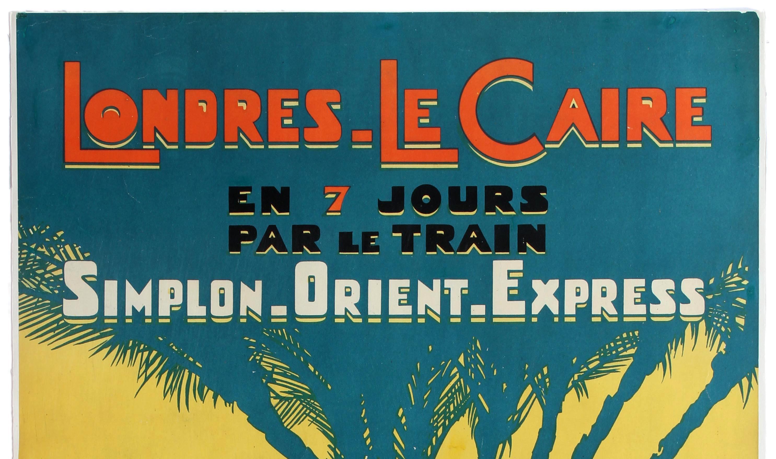 Original vintage travel poster for the Simplon Orient Express from London to Cairo in 7 days by train / Londres Le Caire en 7 jours par le train. Great illustration by Jacques Touchet (1887-1949) of a lady carrying a pot on her head underneath palm