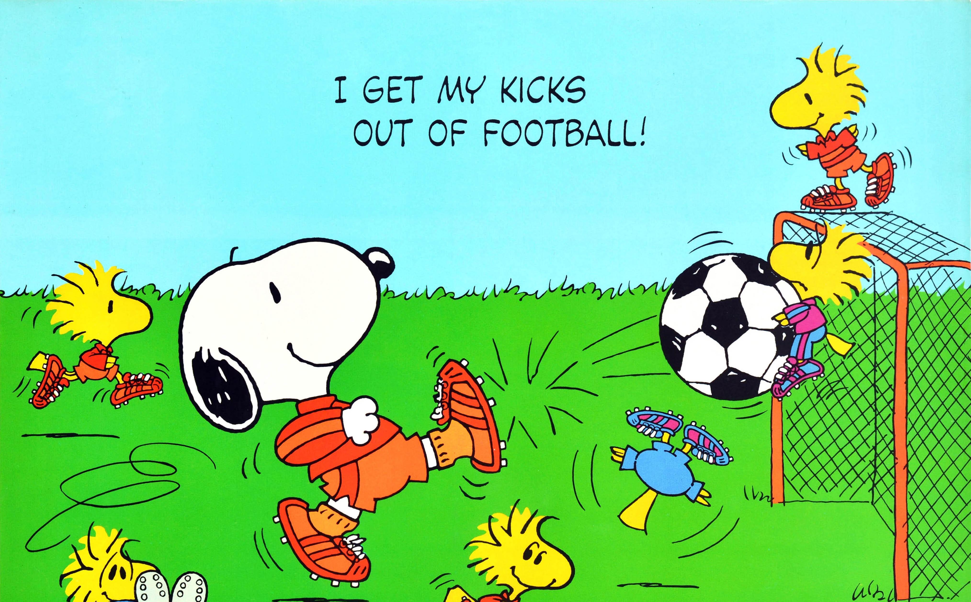 Original vintage poster featuring the iconic comic character Snoopy the Dog by the notable American cartoonist Charles M. Schulz (Charles Monroe Schulz; 1922-2000), the sport themed quote reading - I Get My Kicks Out of Football! Fun and colourful