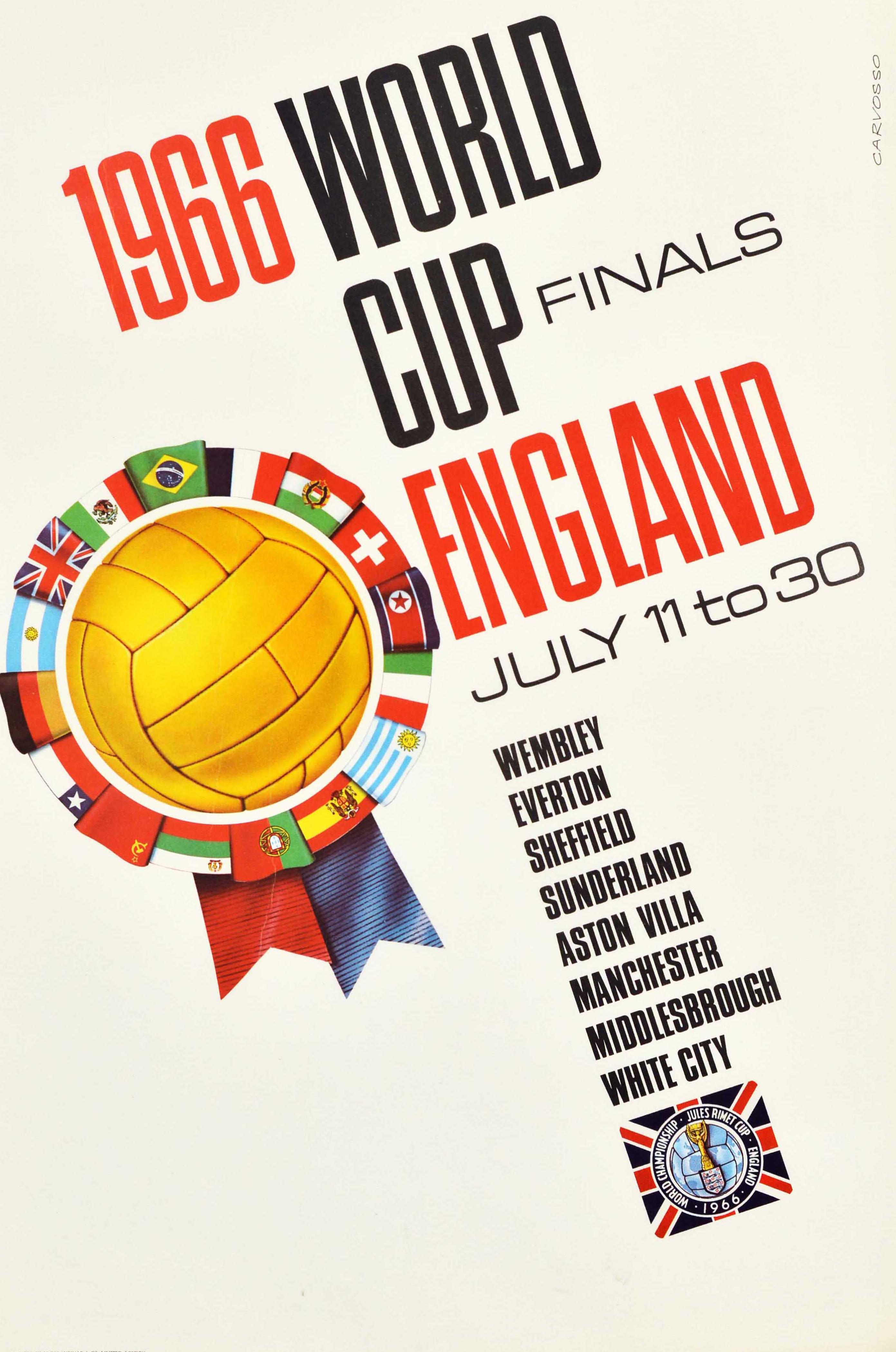 Original vintage sport advertising poster for the 1966 World Cup Finals England July 11 to 30 Wembley Everton Sheffield Sunderland Aston Villa Manchester Middlesbrough White City featuring a great illustration of a gold football surrounded by flags