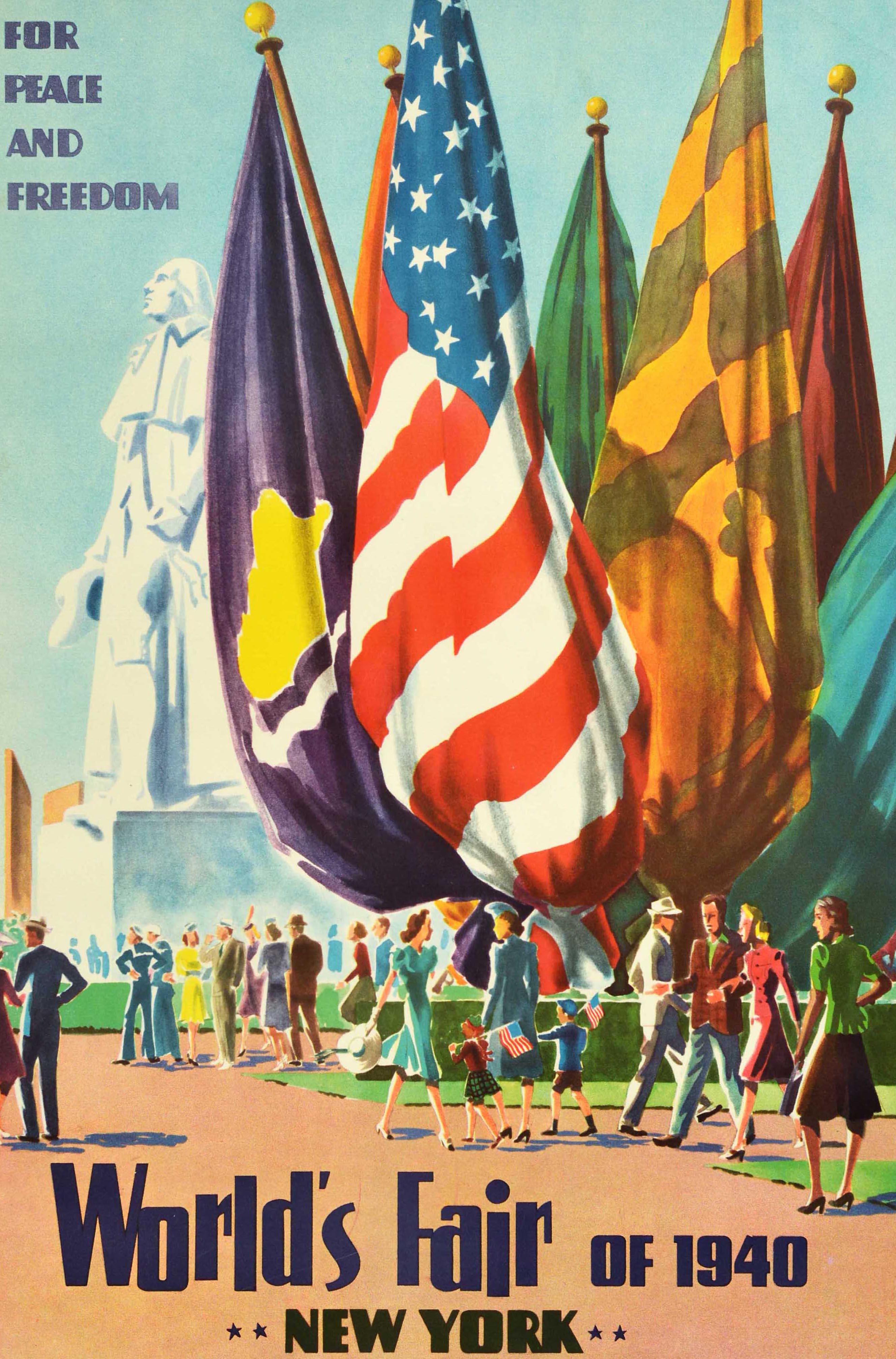 Original vintage travel advertising poster - World's Fair of 1940 New York For Peace and Freedom - featuring a colourful illustration of people walking by a display of flags with two children holding American flags and the statue of the founding