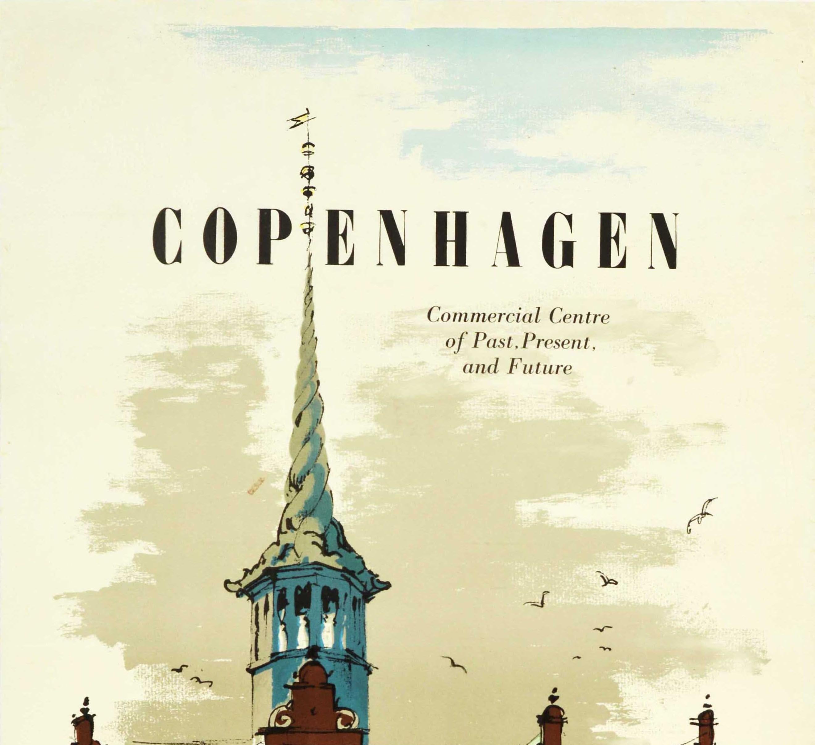 Original vintage travel advertising poster for Copenhagen Commercial Centre of Past, Present, and Future featuring a great design by the Danish artist Des Asmussen (1913-2004) of the historic 17th century Dragon Spire of Borsen stock exchange