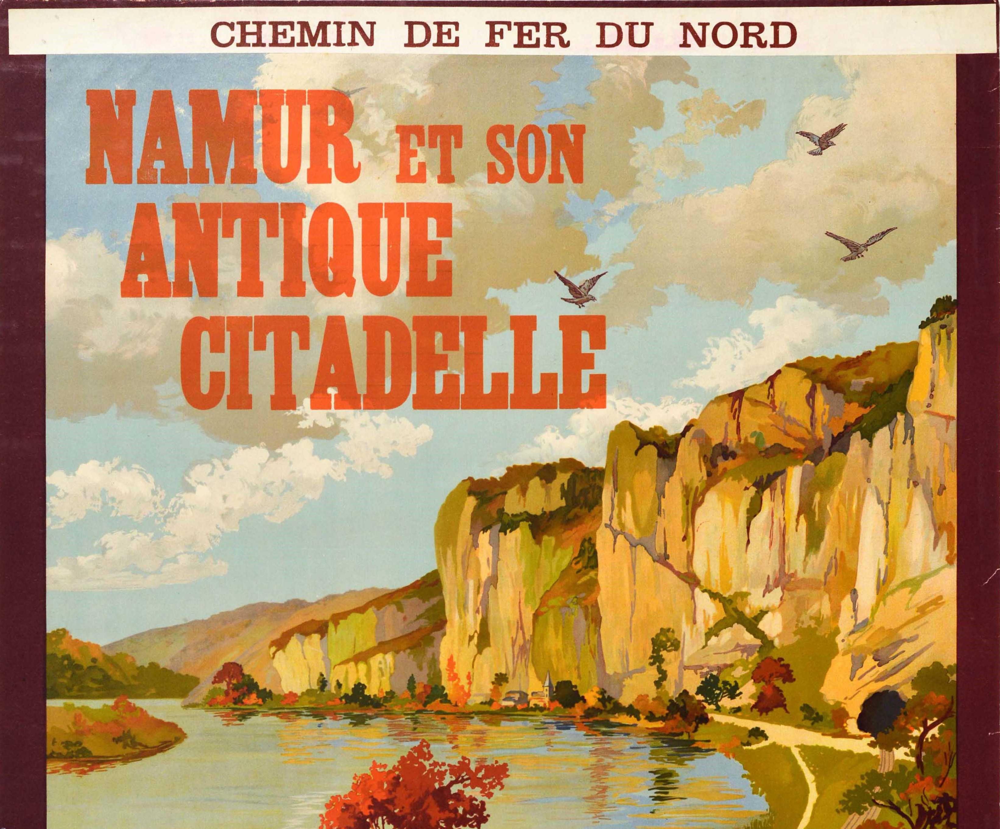 Original vintage travel advertising poster published by the Chemin de Fer du Nord French Northern Railway Company promoting the Belgian city of Namur and its ancient castle (the Citadel of Namur), the Meuse valley river and the Caves of