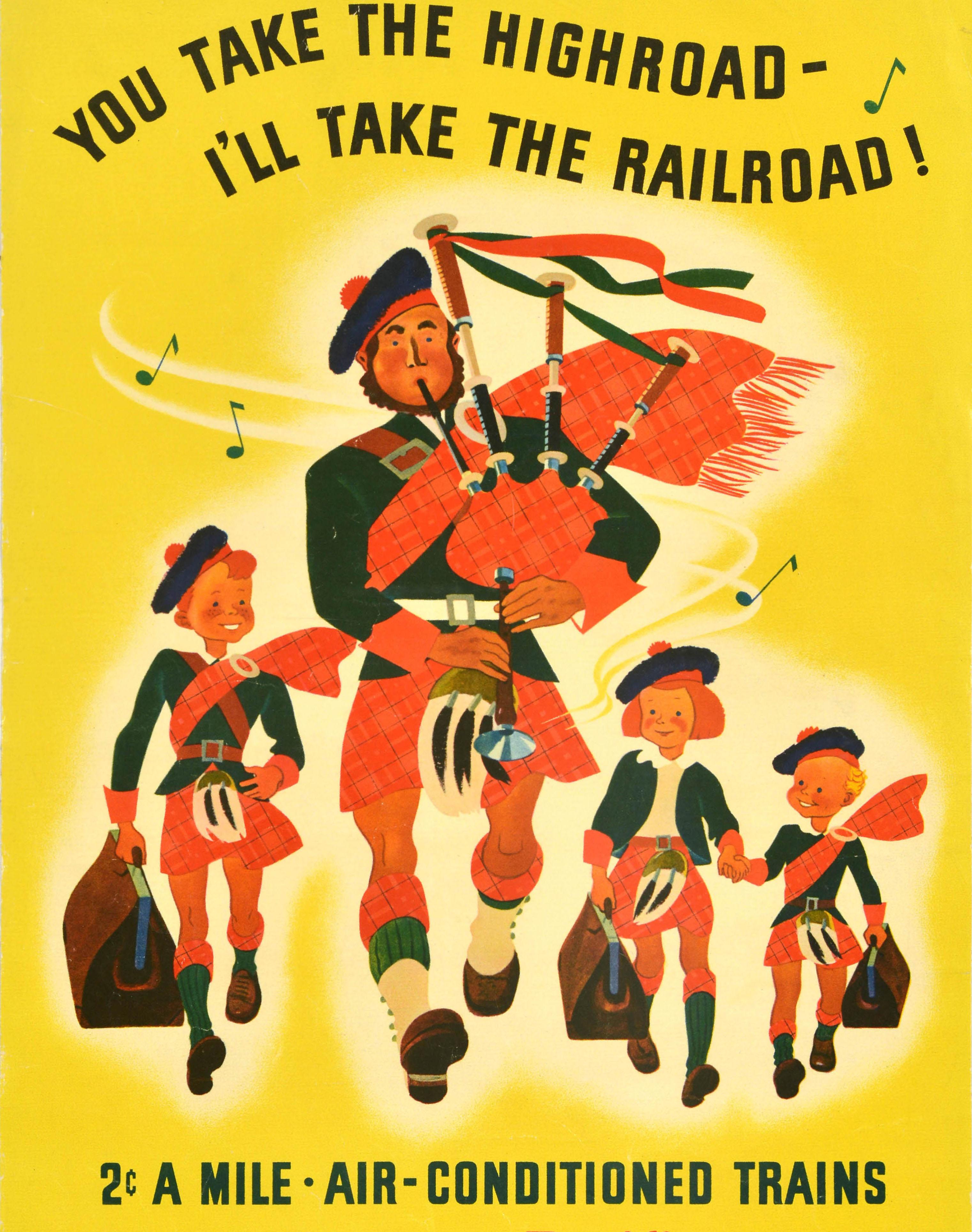 Original vintage travel advertising poster - You take the highroad I'll take the railroad! 2c a mile air conditioned trains Southern Pacific - featuring a fun and colourful illustration depicting a Scotsman playing the bagpipes with music notes on