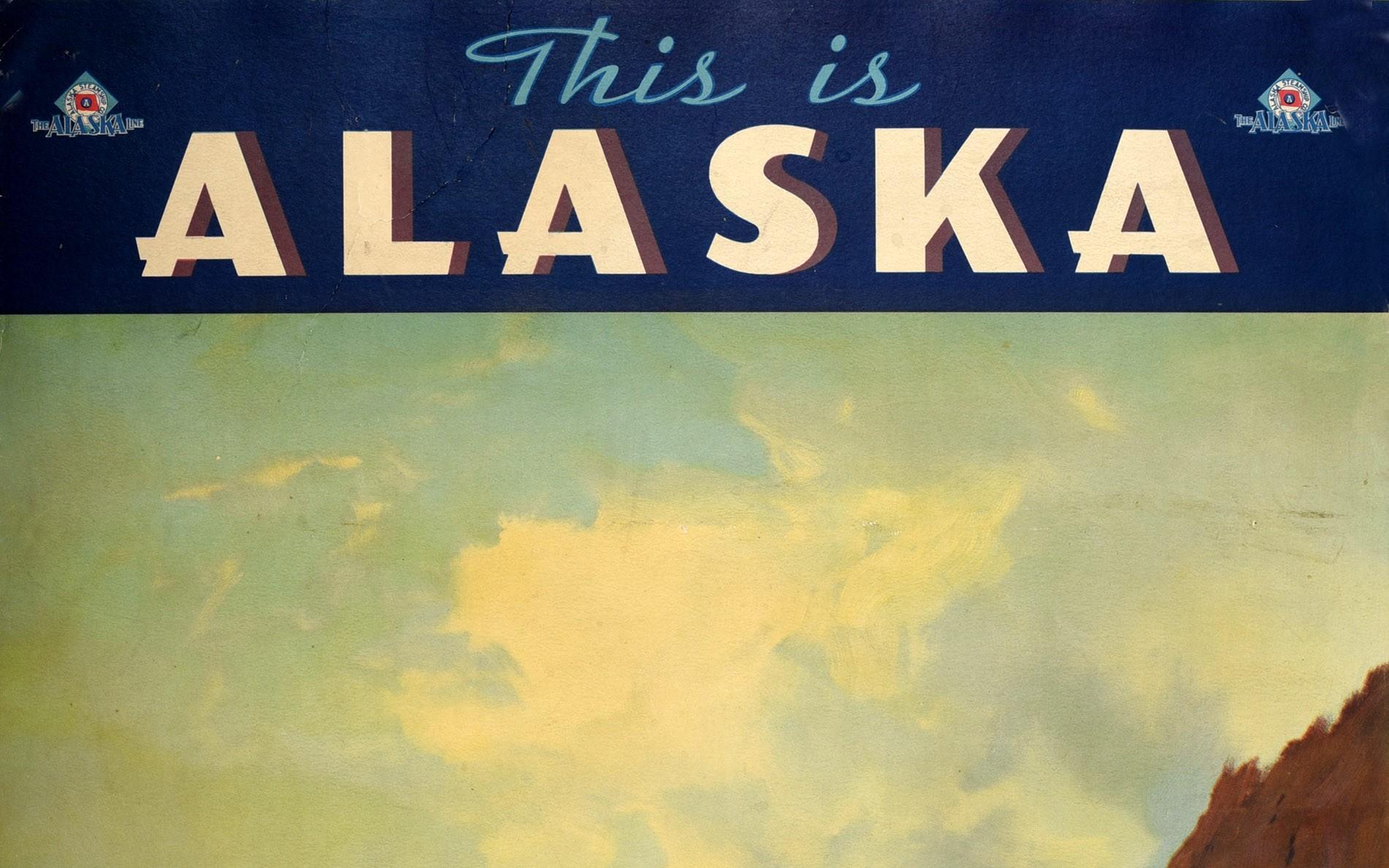 Original vintage travel poster - This is Alaska - issued by The Alaska Line and featuring a scenic painting by Sydney Laurence (1865-1940) entitled Along Alaska's Sheltered Seas depicting a steamboat with bird flying low over the water in a valley