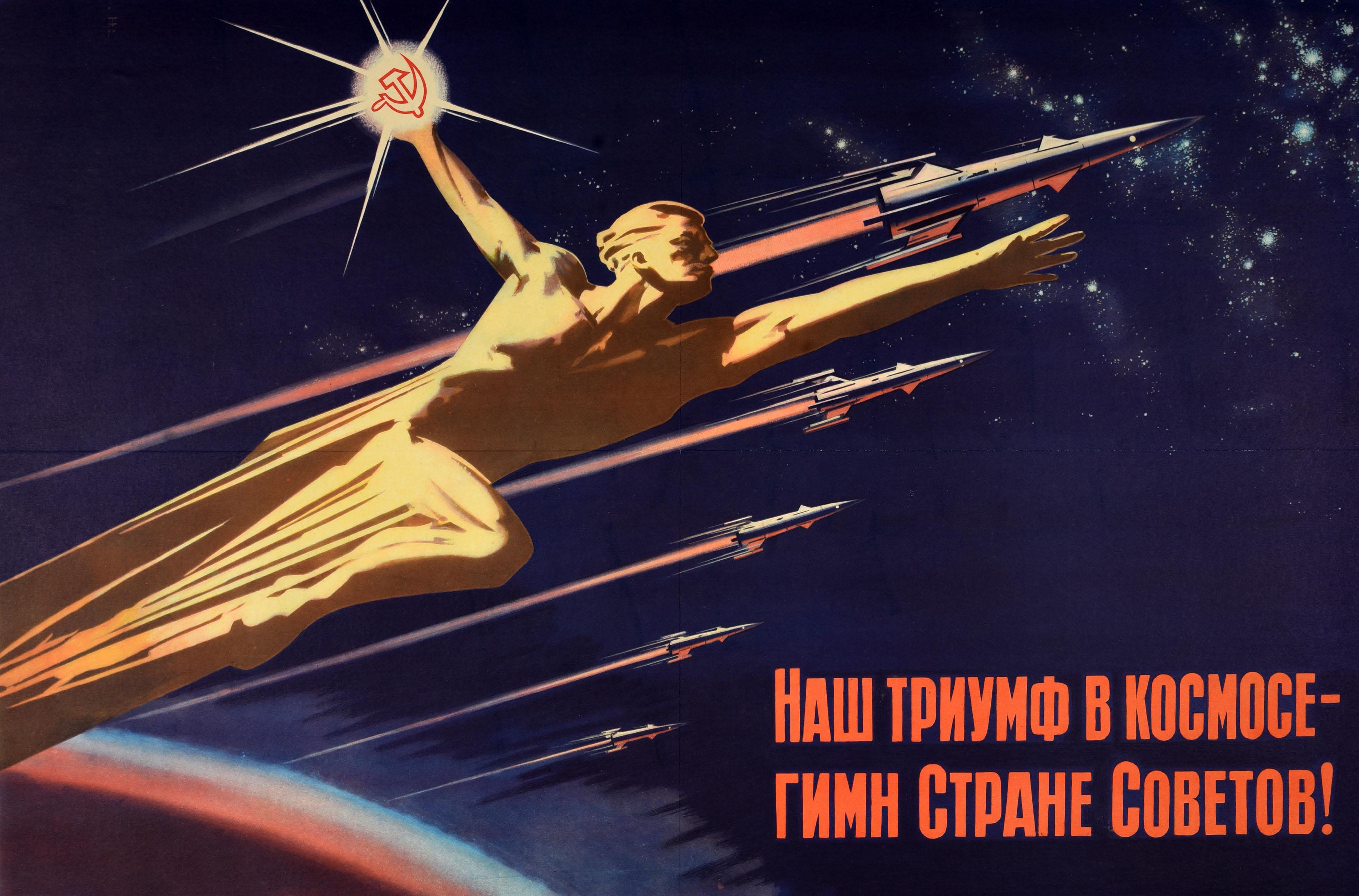 Original vintage USSR space race propaganda poster - Наш Триумф В Космосе Гимн Стране Советов! Our Triumph in Space Anthem to the Land of the Soviets - featuring a dynamic design depicting a man holding a hammer and sickle symbol in one hand with