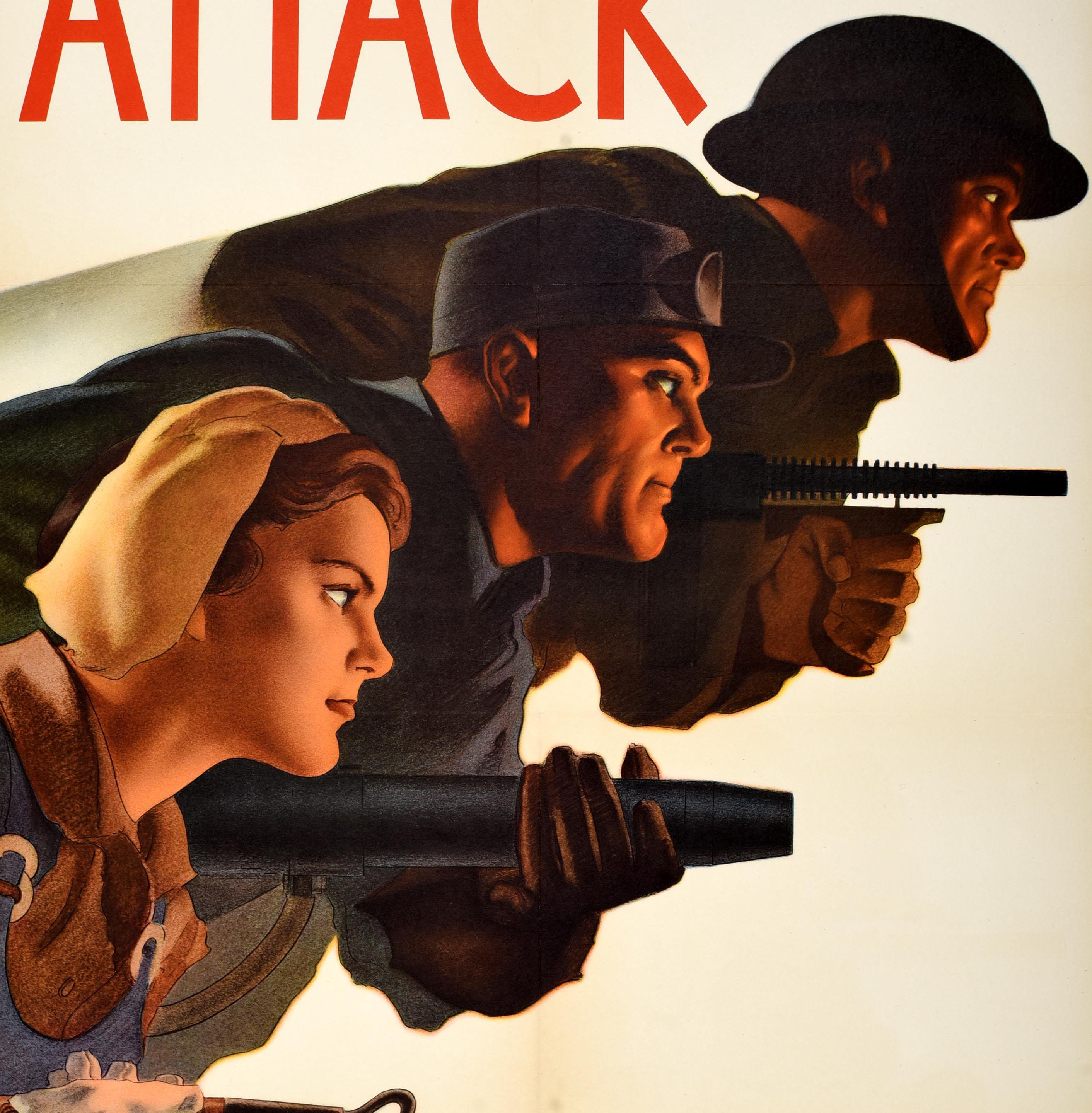 Original vintage World War Two poster - Attack On All Fronts - featuring a dynamic design by Hubert Rogers (1898-1982) depicting three people leaning forward side by side in a diagonal row, a soldier in military uniform and helmet holding a gun with