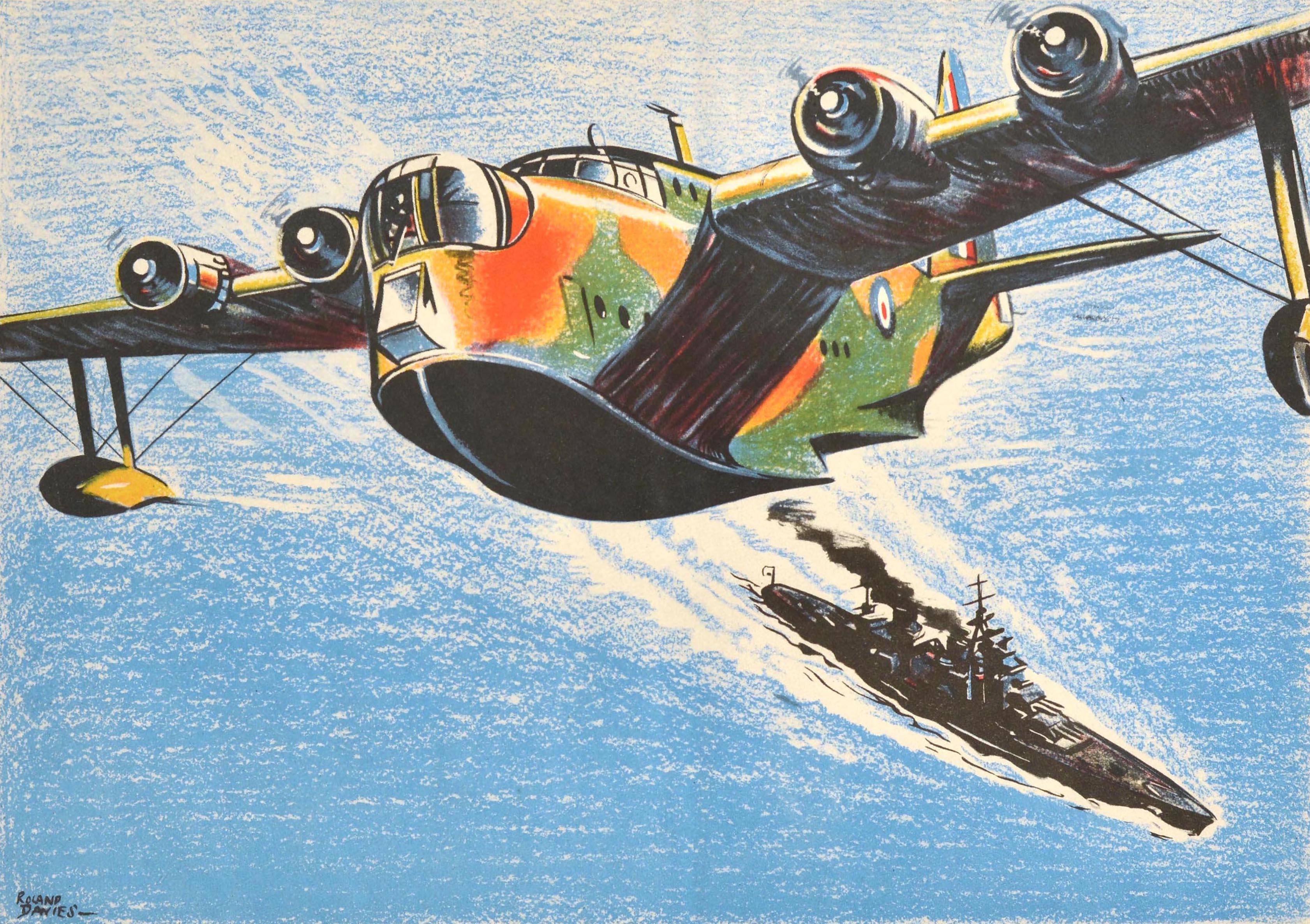 Original vintage World War Two poster - A British Short Sunderland Flying Boat patrolling the sea lanes - featuring an illustration of an RAF Royal Air Force bomber plane flying above a British Royal Navy war ship on the blue sea background, the
