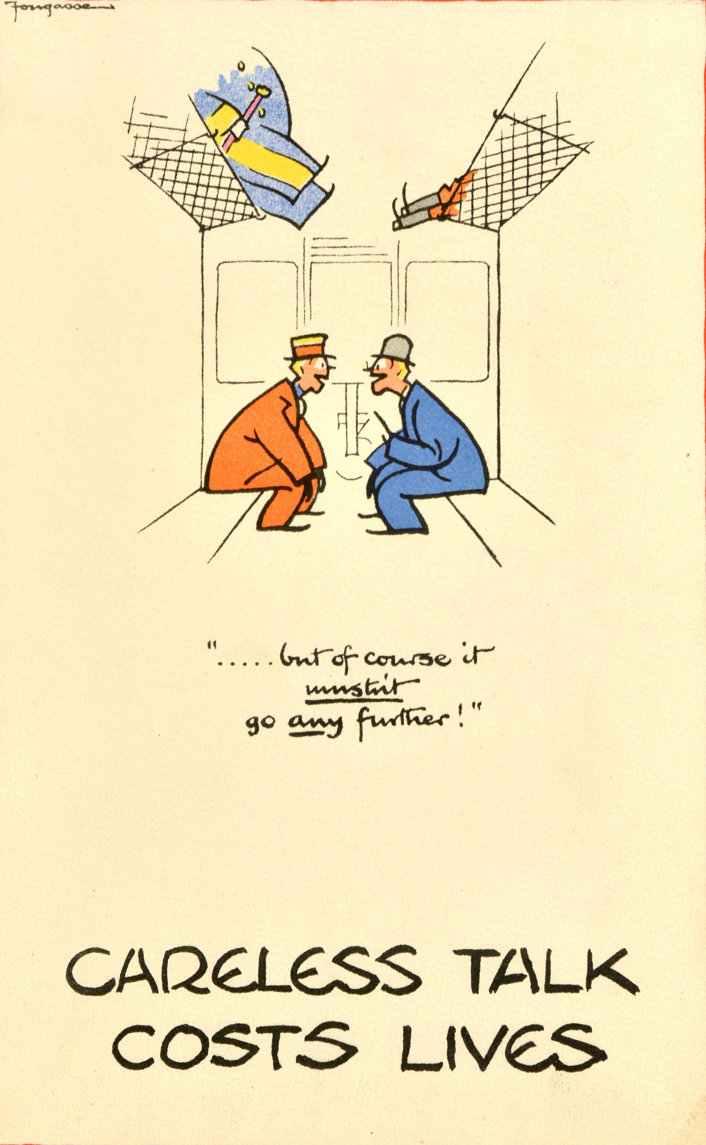 Poster originale d'epoca della Seconda Guerra Mondiale del noto vignettista e illustratore britannico Fougasse (Cyril Kenneth Bird; 1887-1965), uno dei manifesti della popolare serie di propaganda bellica Careless Talk Costs Lives pubblicata dal