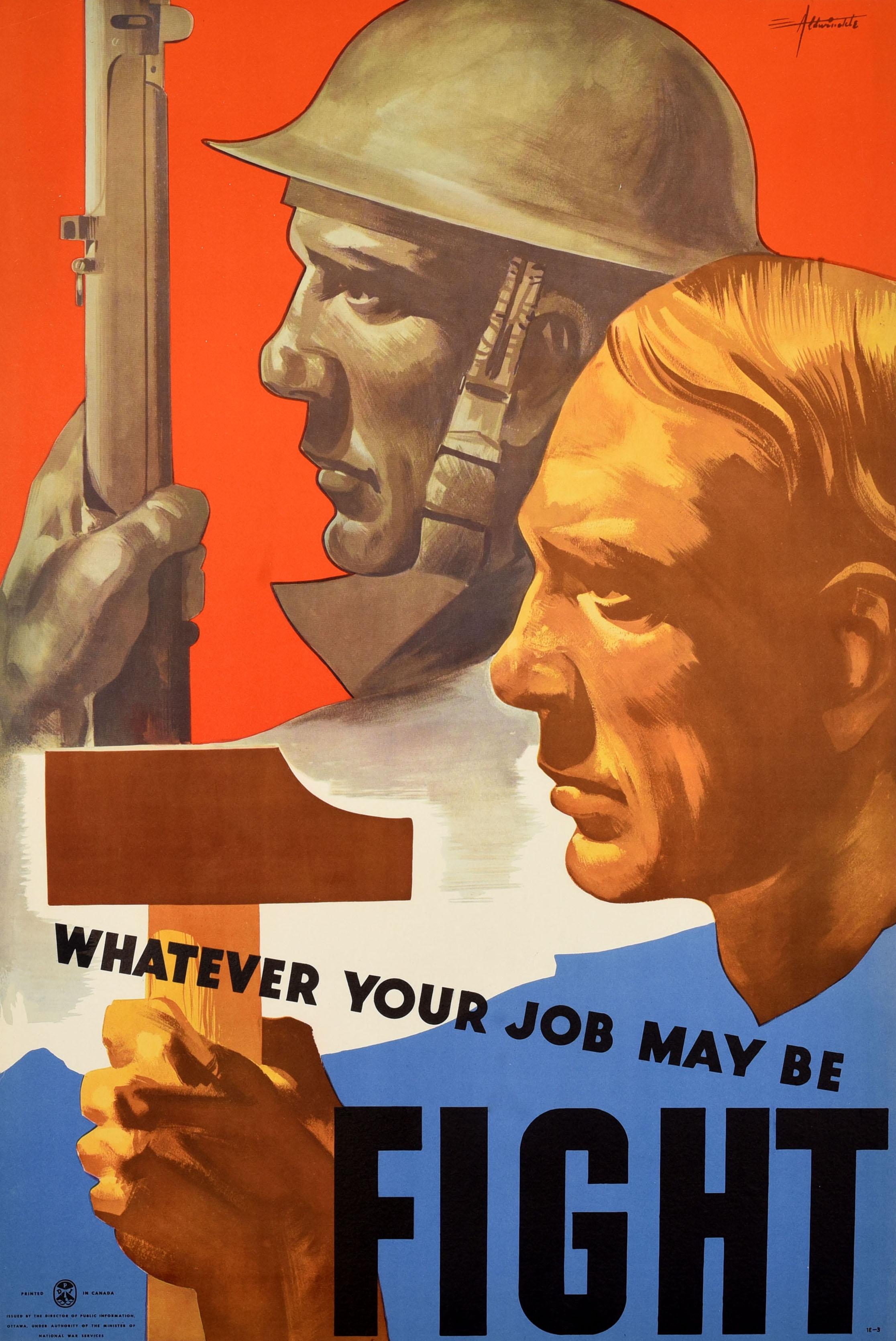 Original-Propagandaplakat aus dem Zweiten Weltkrieg - Whatever your job may be Fight - mit einem großartigen Design, das denselben Mann zeigt, der im Vordergrund als ziviler Arbeiter mit einem Hammer und im Hintergrund als Soldat mit einem Gewehr
