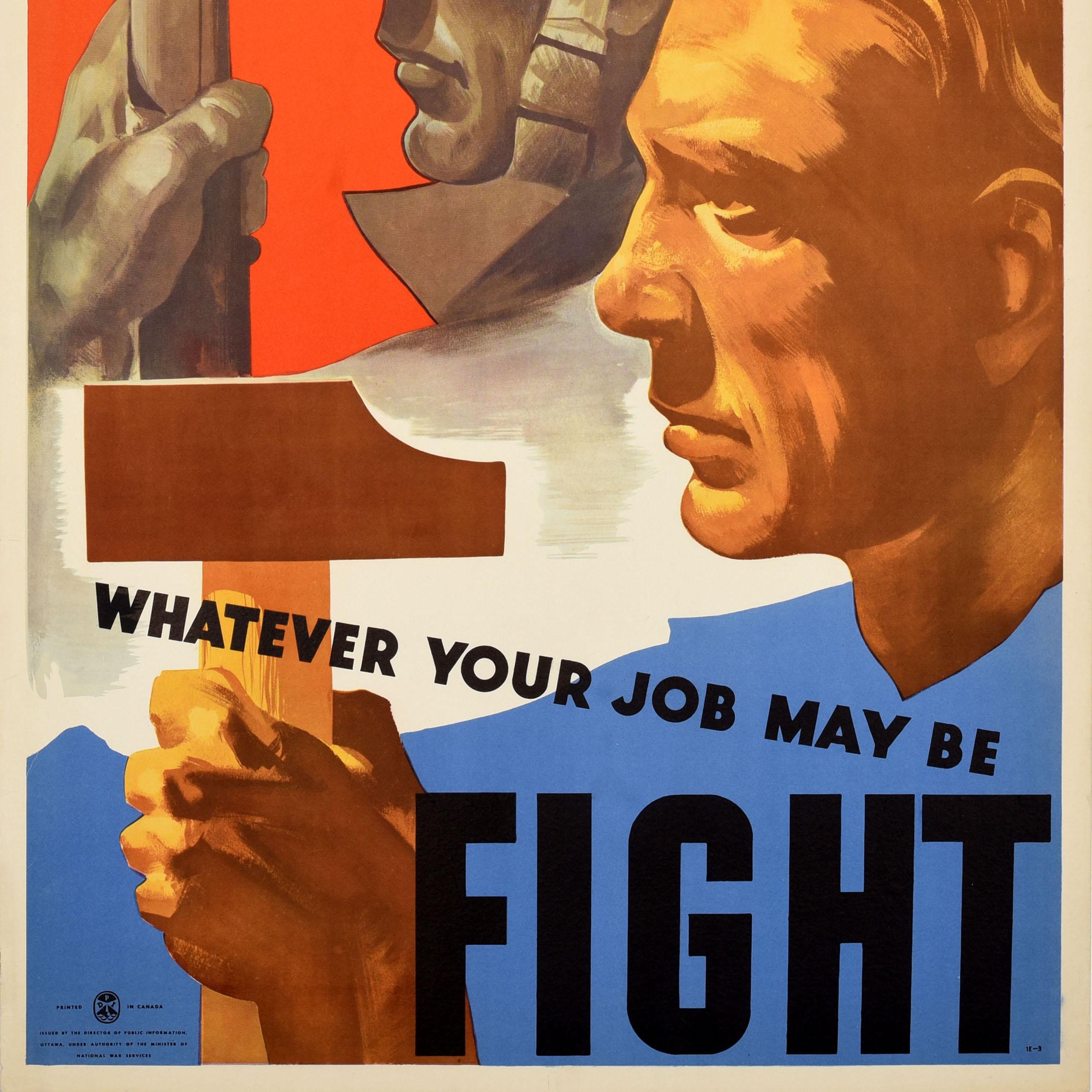 Original Vintage-Kriegsplakat, „Whatever Your Job Fight Canada“, Kanada, Heimatfront, WWII, WWII im Zustand „Gut“ im Angebot in London, GB