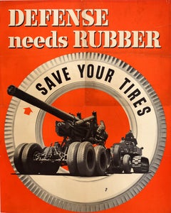Original Vintage War Propaganda Poster Defense Needs Rubber Save Your Tires WWII