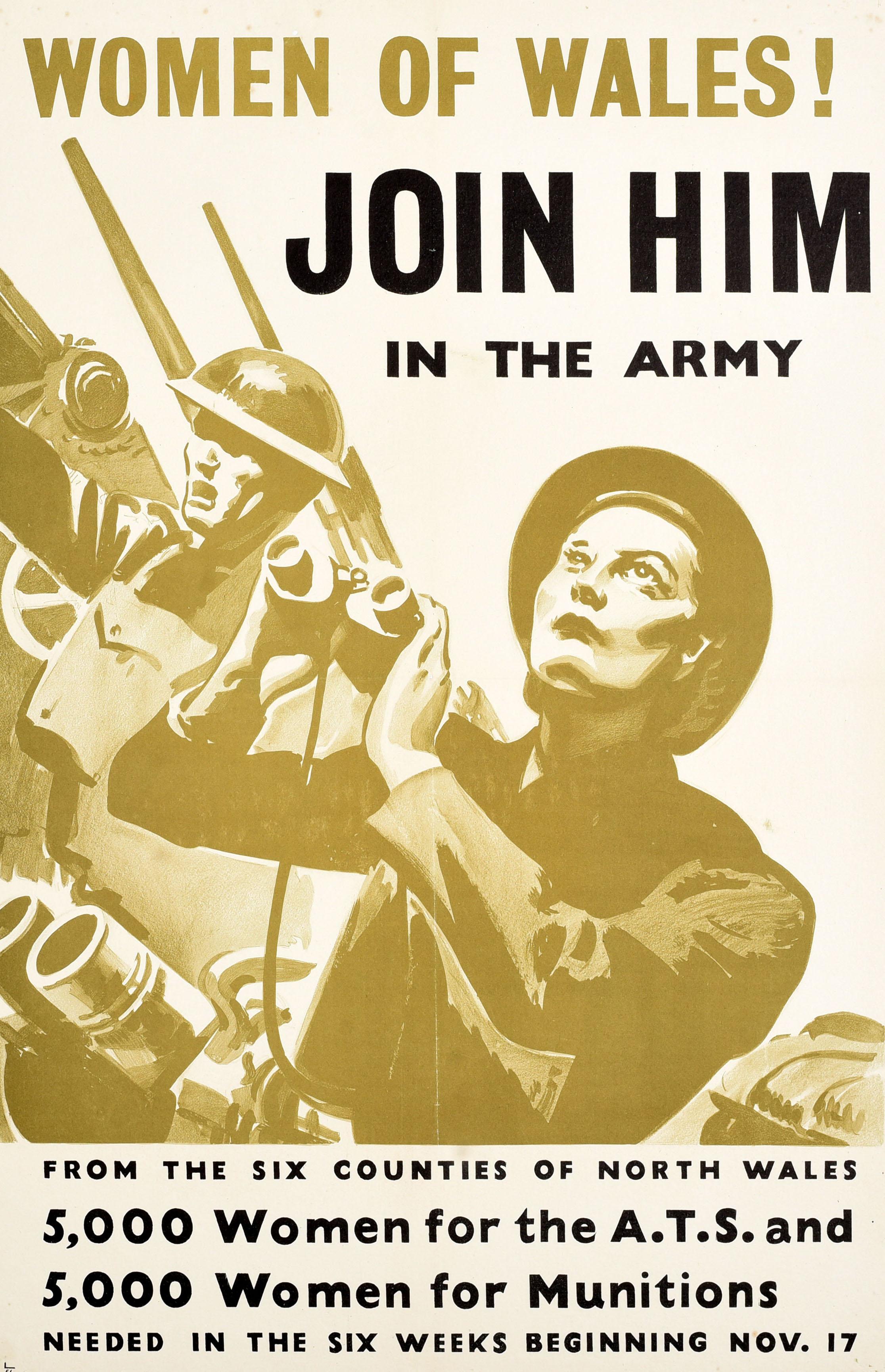 Originales Rekrutierungsplakat aus dem Zweiten Weltkrieg - Women of Wales! Join Him in the Army Aus den sechs Grafschaften von Nordwales werden in den sechs Wochen ab dem 17. November 5.000 Frauen für das ATS und 5.000 Frauen für die Munition
