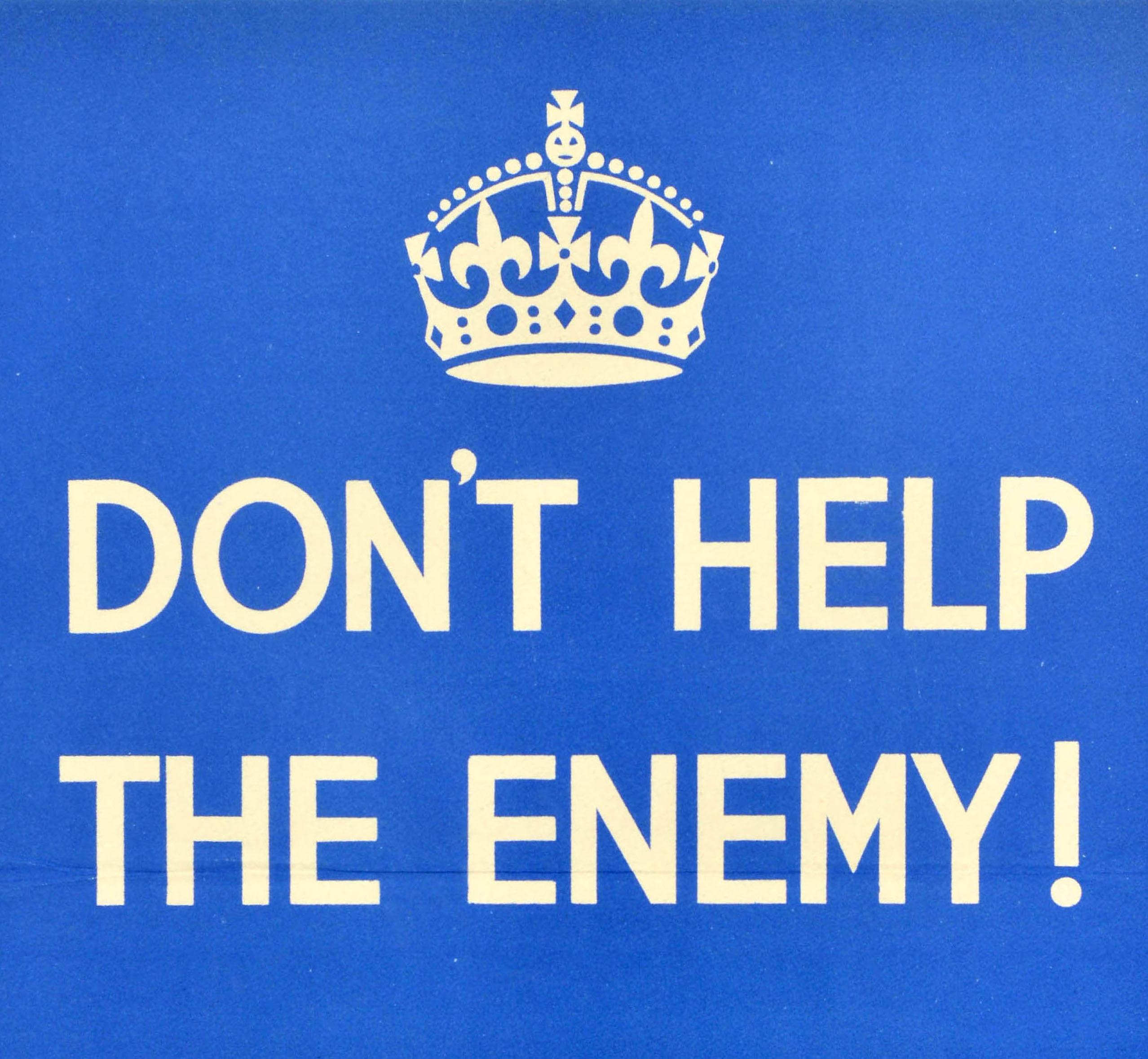Original vintage World War Two poster - Don't help the enemy! Careless talk may give away vital secrets - featuring bold white lettering and a royal crown on a blue background. Good condition, folds, creasing.