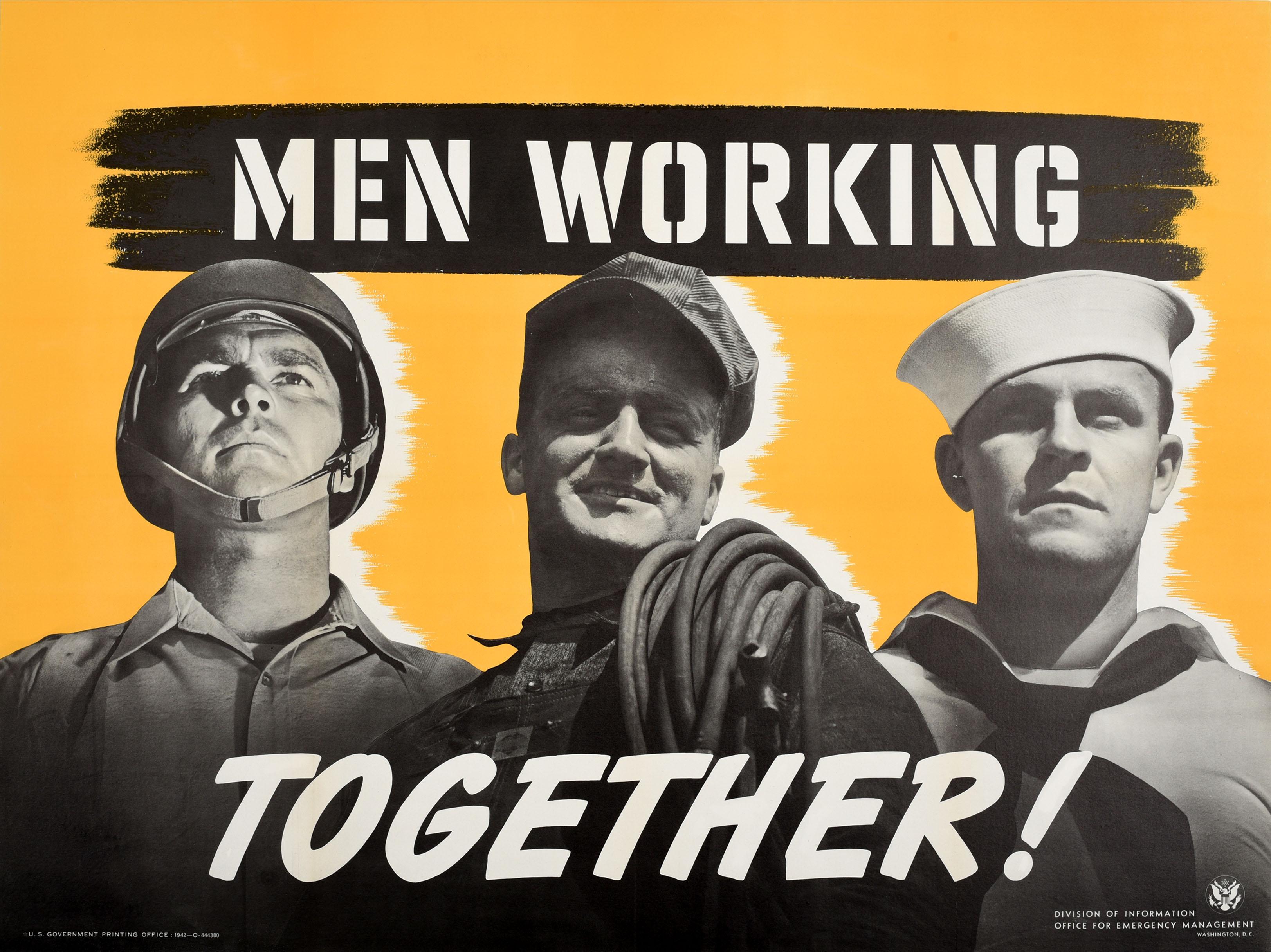 Original vintage World War Two poster - Men Working Together! - featuring a US Army soldier and Navy sailor in military uniform standing behind a smiling factory worker with rubber pipes over his shoulder in front of a yellow shaded background, the