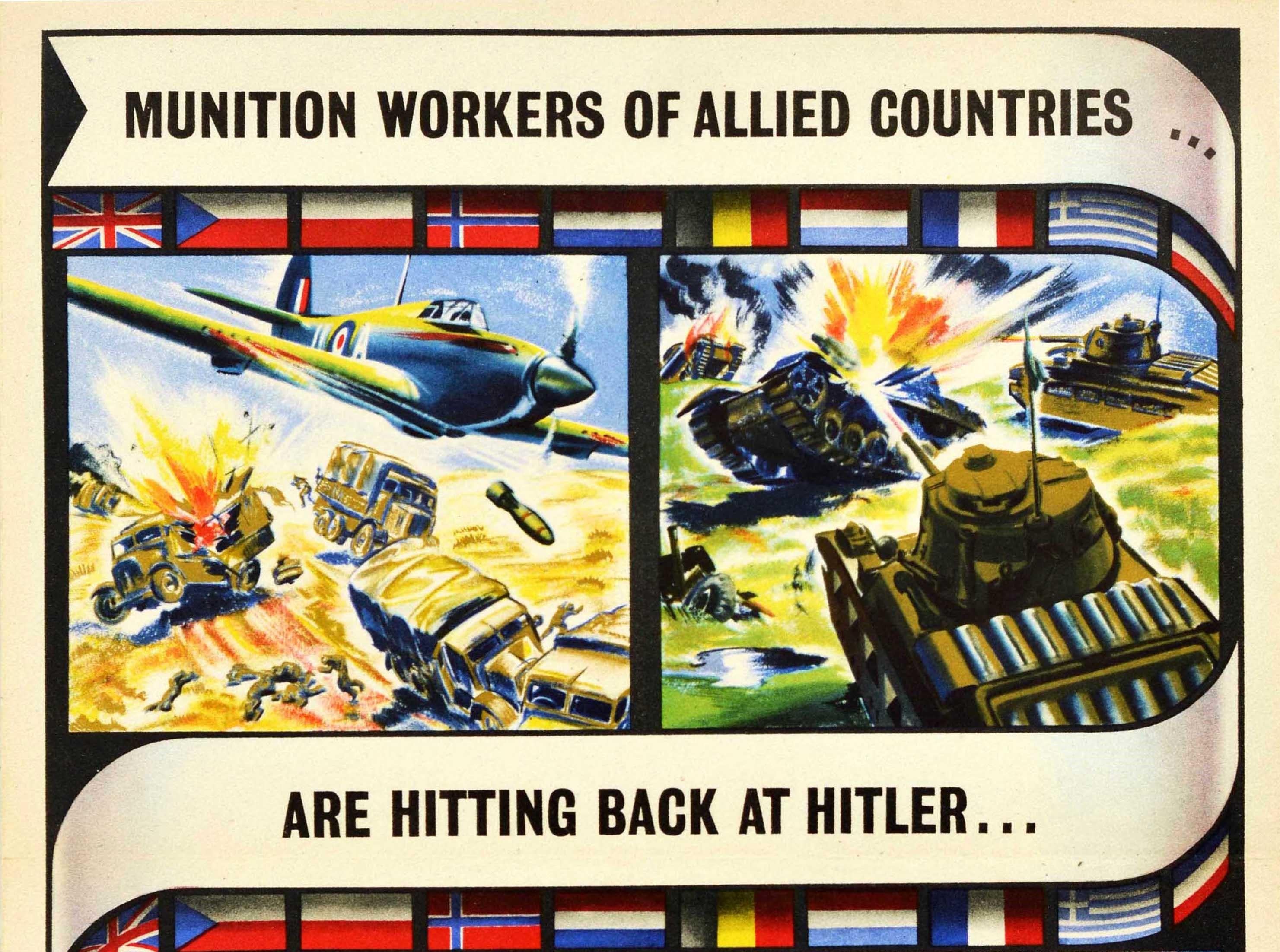 Original vintage World War Two propaganda poster - Munition Workers of Allied Countries... Are hitting back at Hitler... Through British factories! Colourful design featuring the bold text flowing through four images with flags of the allies against