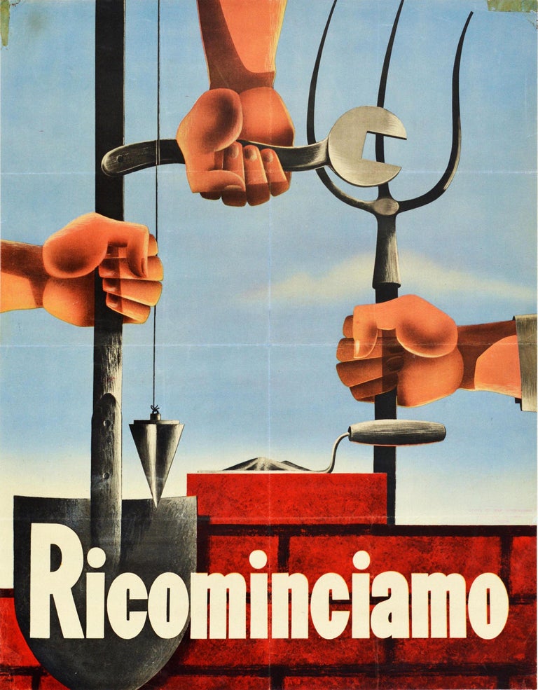 Original vintage post World War Two propaganda poster Ricominciamo / We start again - featuring a bold design depicting the hands of a worker, farmer and mechanic holding tools over newly laid bricks with a blue sky in the background. Fair
