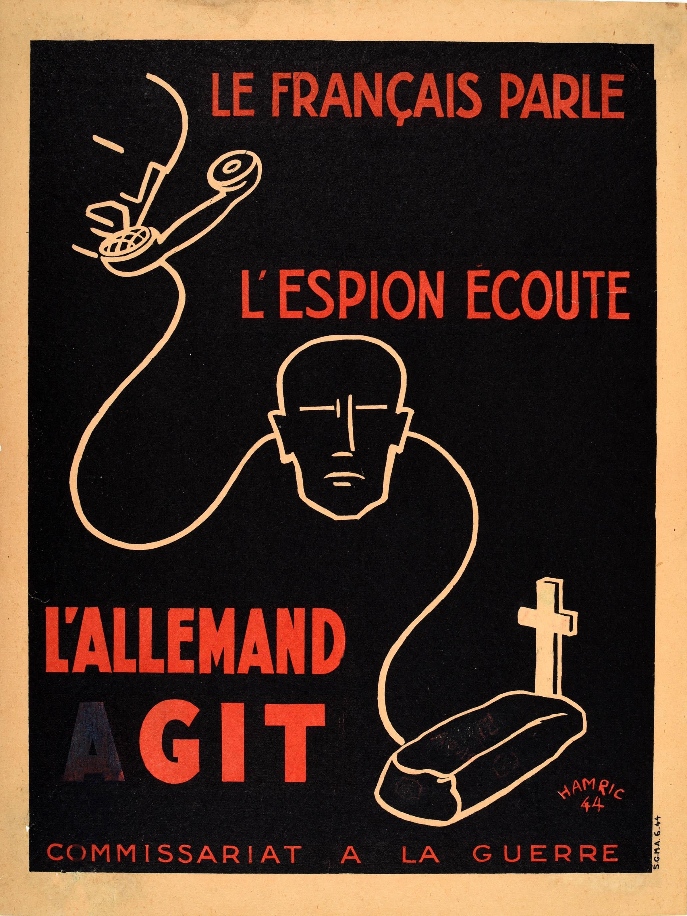 Poster di propaganda originale d'epoca della Seconda Guerra Mondiale - The French Speak The Spy Listens The German Agit / Le Francais Parle L'Espion Ecoute L'Allemand Agit - caratterizzato da un design grafico dinamico che raffigura una scritta
