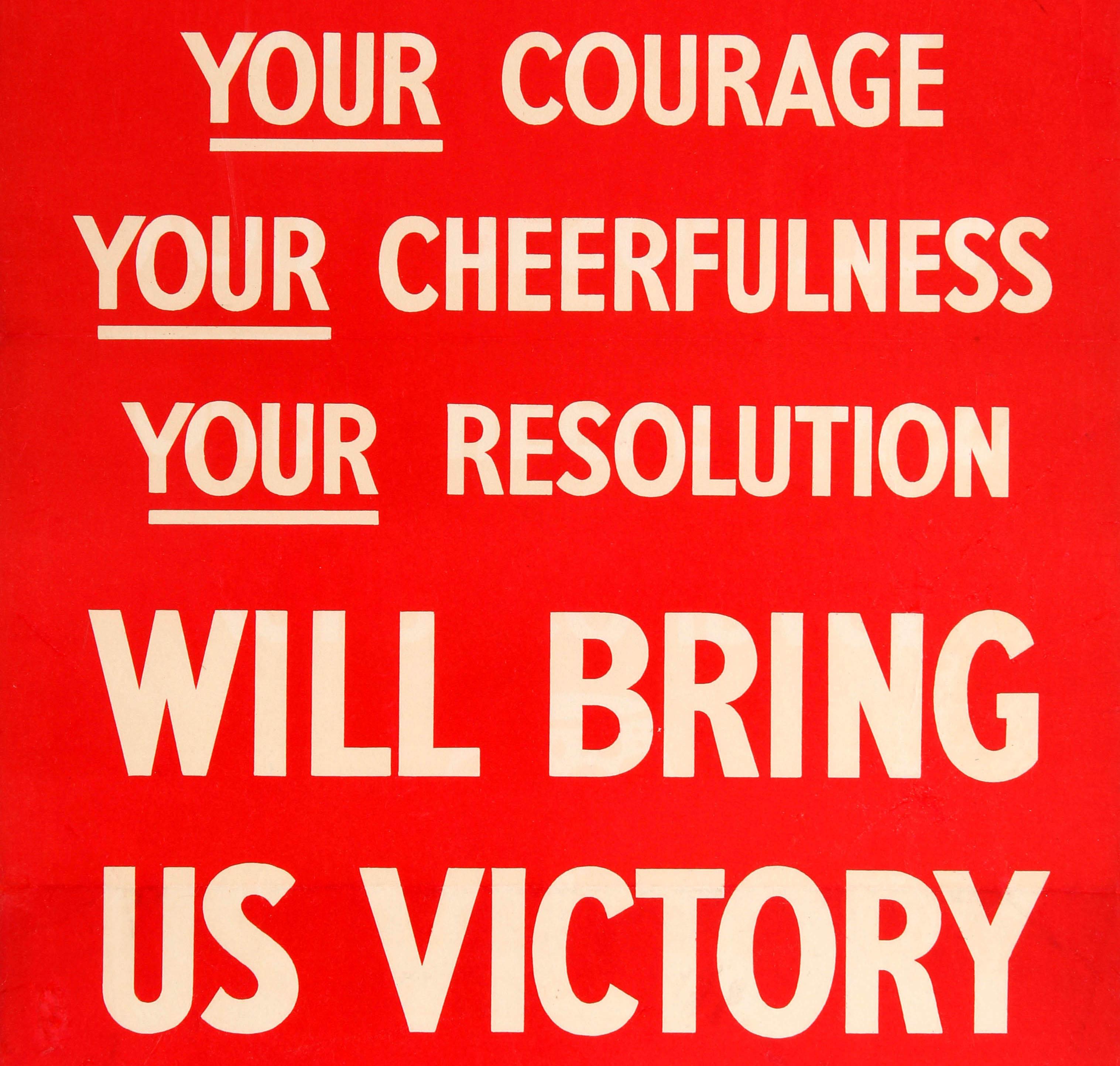 Originales Propagandaplakat des Zweiten Weltkriegs - Your Courage Your Cheerfulness Your Resolution Will Bring Us Victory - hergestellt als Teil einer Serie von drei motivierenden Werbeplakaten für die Heimatfront (die anderen lauten Keep Calm And