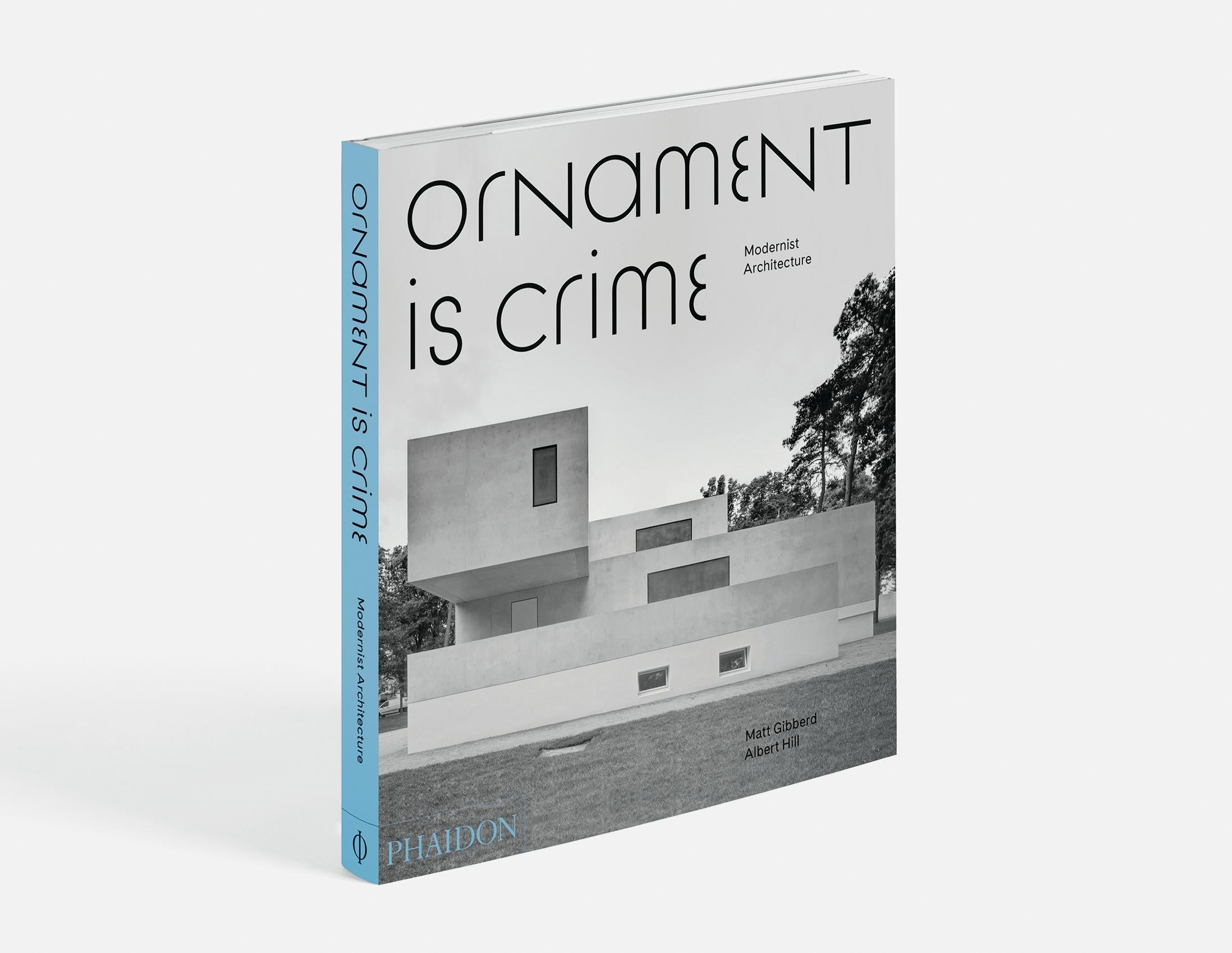 Un hommage sans précédent à l'architecture moderniste des années 1920 à nos jours.

Ornament Is Crime est une célébration et une réévaluation stimulante de l'architecture moderniste. Le livre propose que le modernisme ne soit plus confiné par des