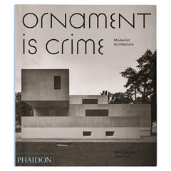 Ornament is Crime Modernist Architecture Matt Gibberd and Albert Hill