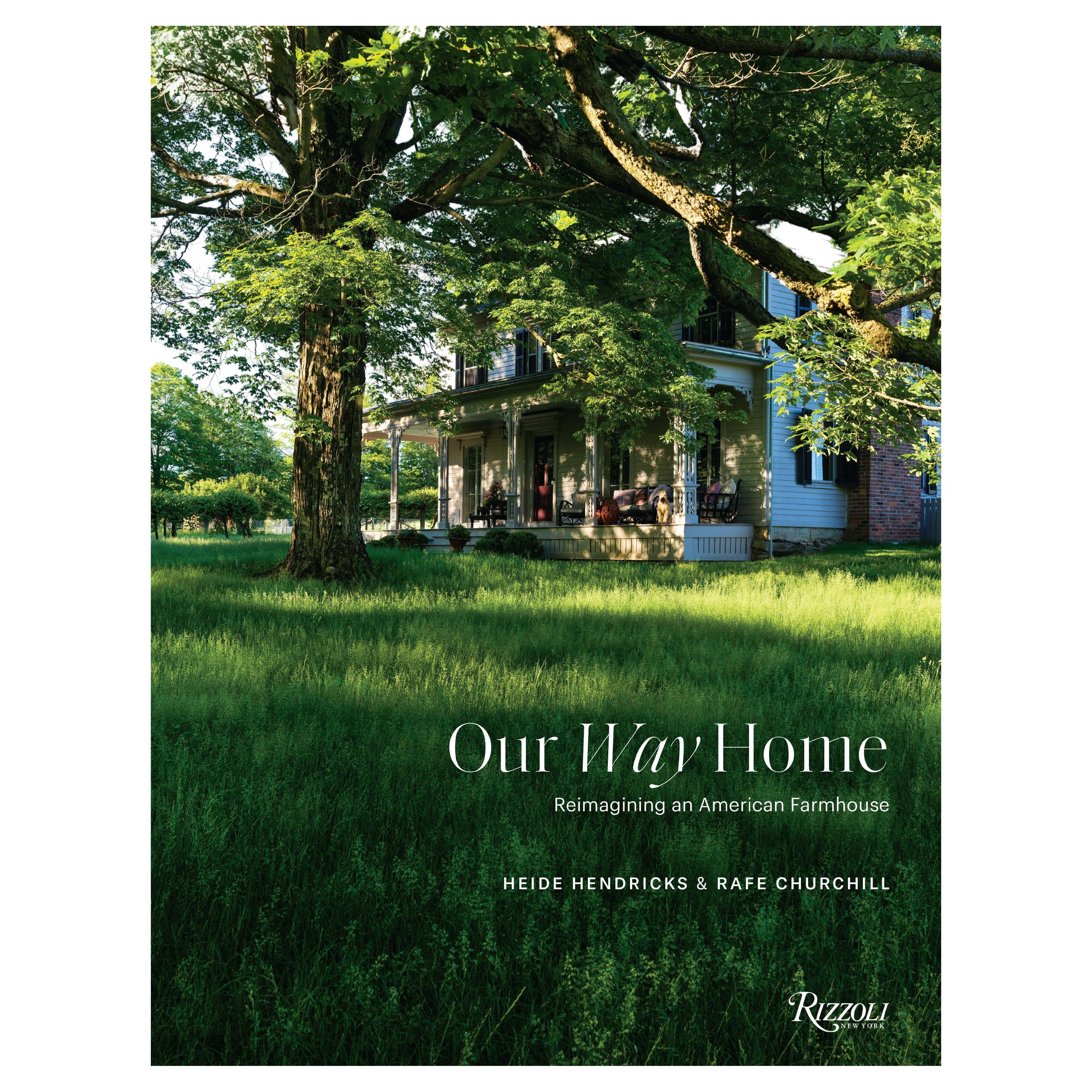 Our Way Home: Reimagining an American Farmhouse For Sale