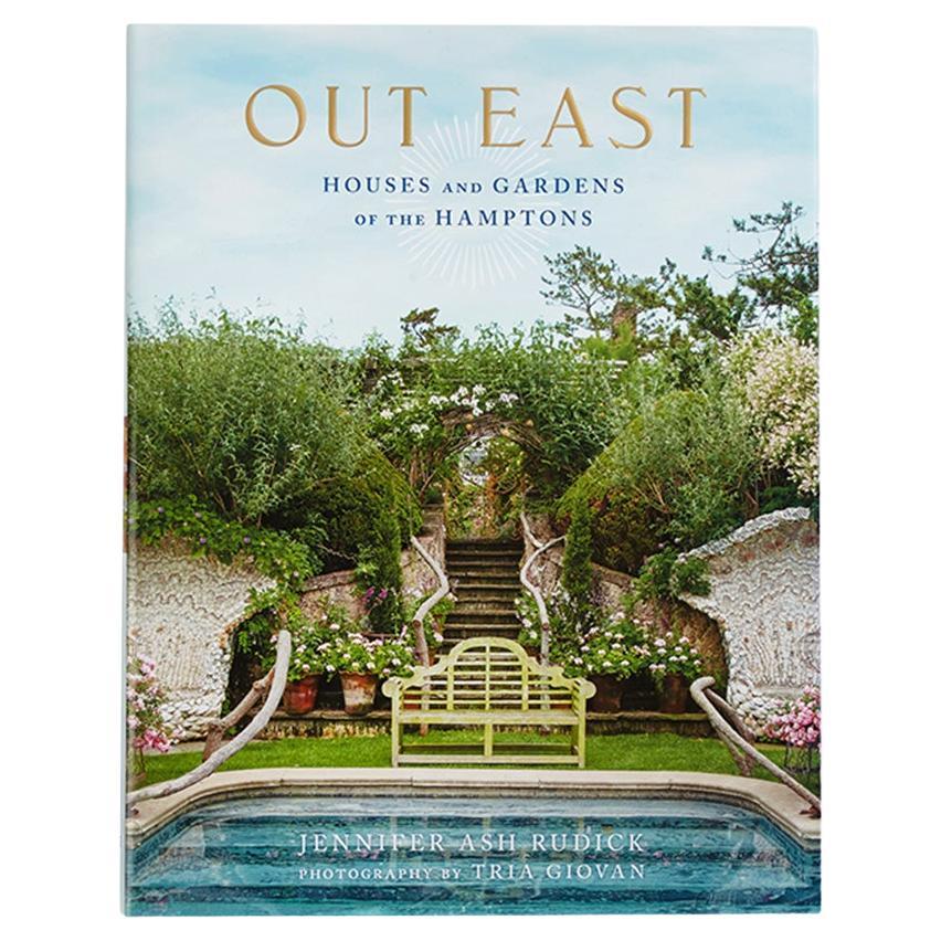 Out East Houses and Gardens of the Hamptons Book by Jennifer Ash Rudick For Sale