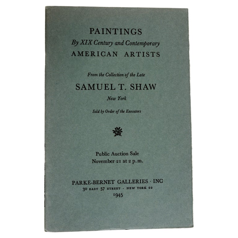 Paintings by 19th C & Contemporary American Artists, the Collection Samuel Shaw For Sale