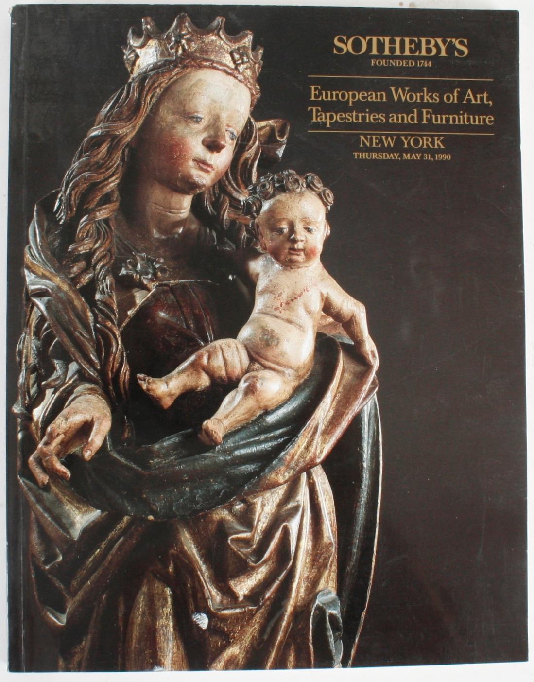 Sotheby's: New York: European works of art, arms and armour, furniture and tapestries, January 29, 1998. 222 pages of 481 lots with results. Sotheby's: New York: European works of art, tapestries, and furniture, May 31, 1990. 370 lots.
  