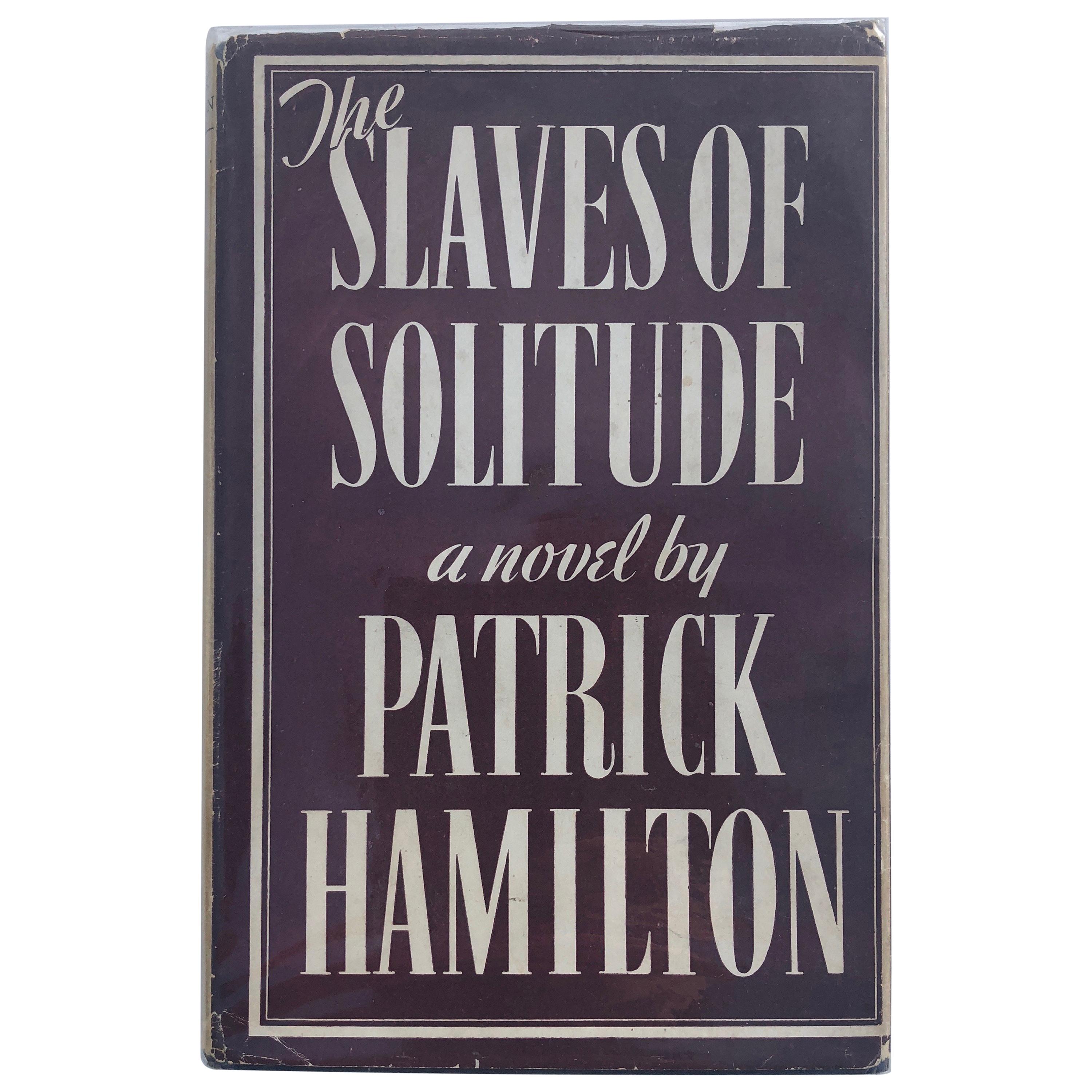 Patrick Hamilton, Les esclaves de la solitude, premier livre en édition limitée